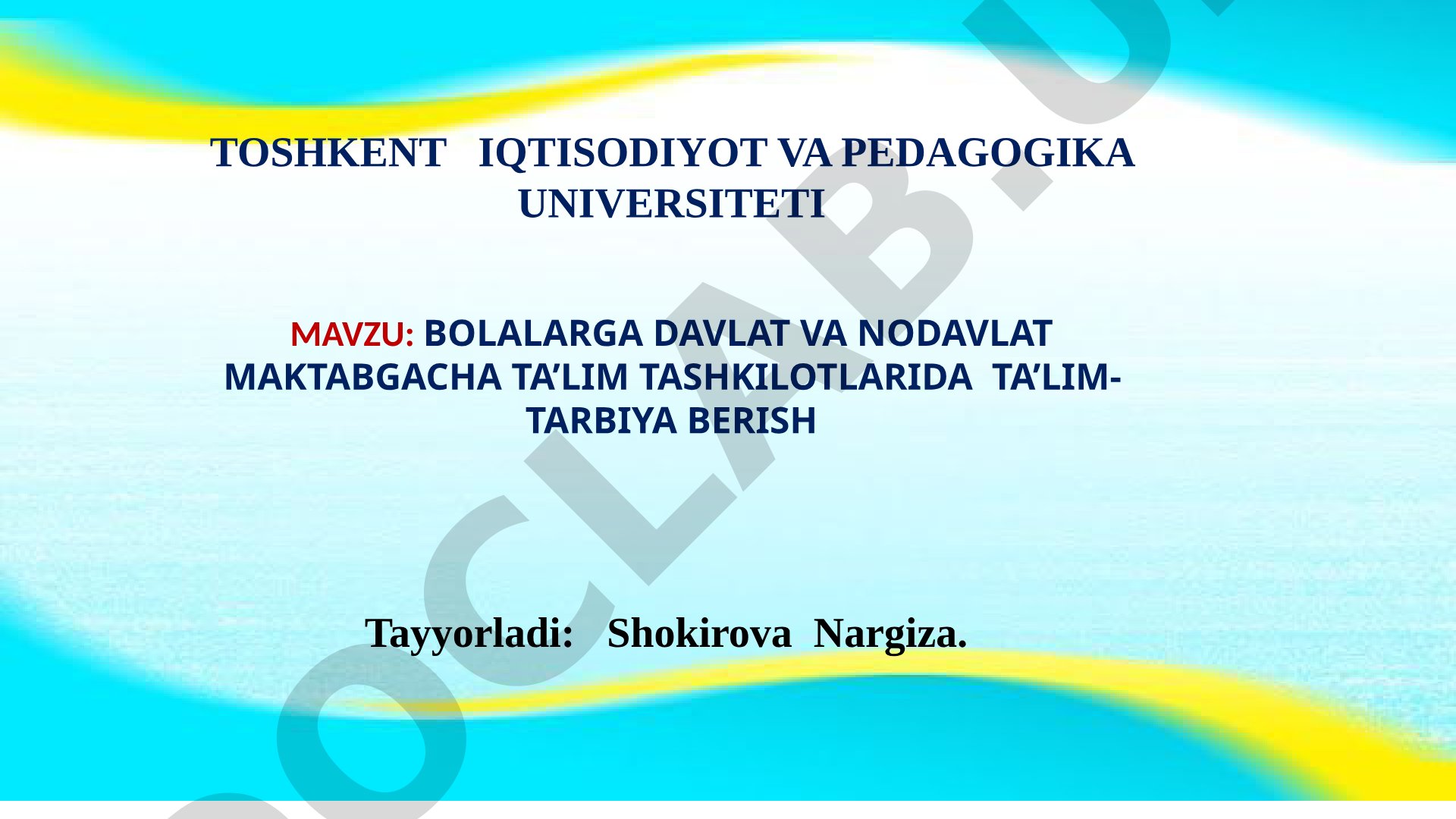 Bolalarga davlat va nodavlat maktabgacha ta'lim tashkilotlarida ta'lim-tarbiya berish