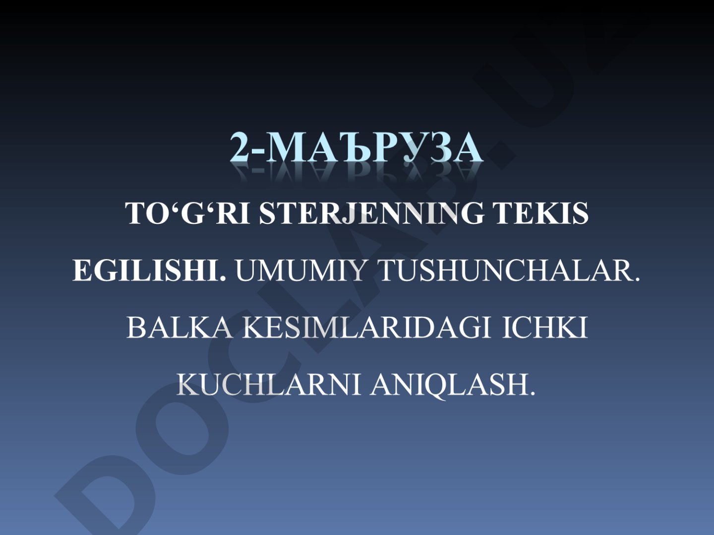 Egilish to‘g‘risida umumiy tushunchalar
