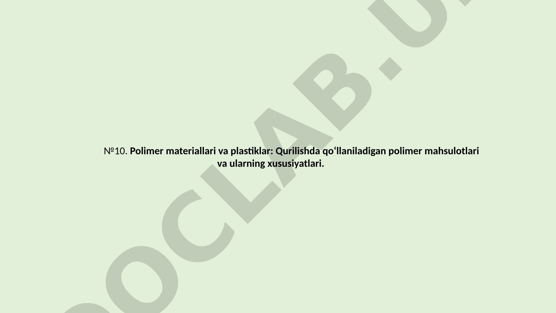Polimer materiallari va plastiklar: Qurilishda qo‘llaniladigan polimer mahsulotlari