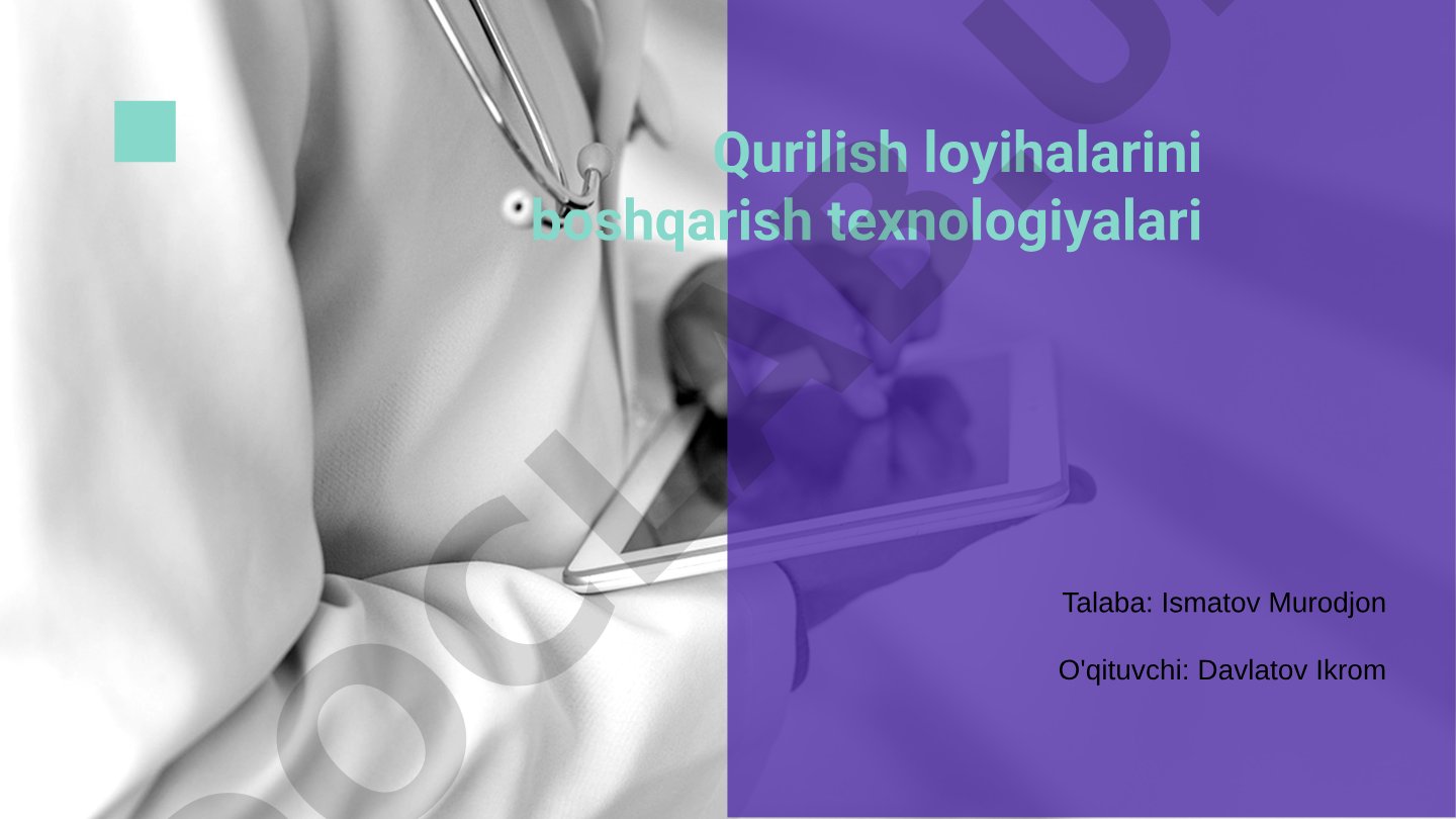 Qurilish loyihalarini boshqarish texnologiyalari