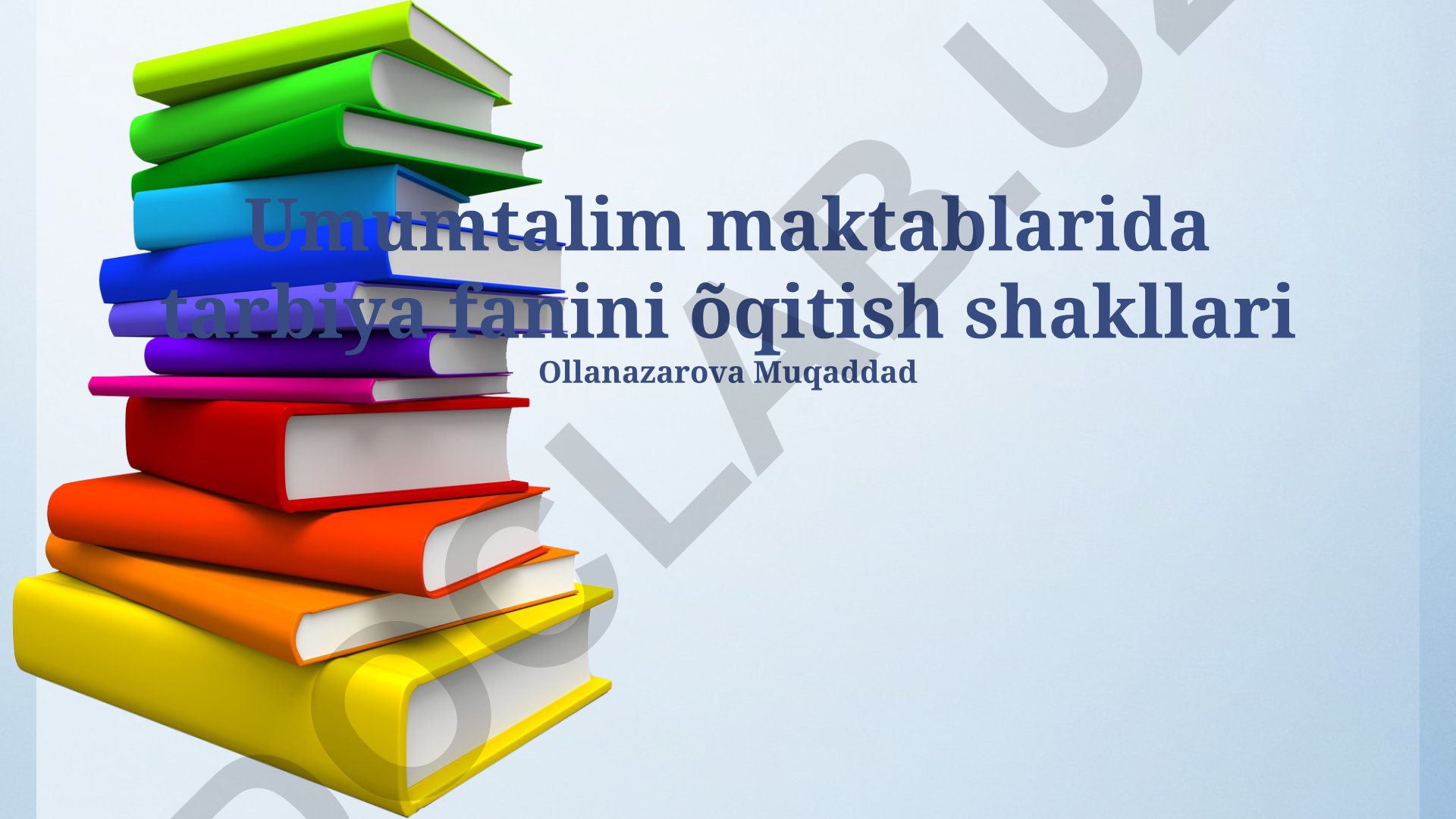 Umumiy o'rta ta'lim maktablarida tarbiya fanini o'qitish shakllari va usullari