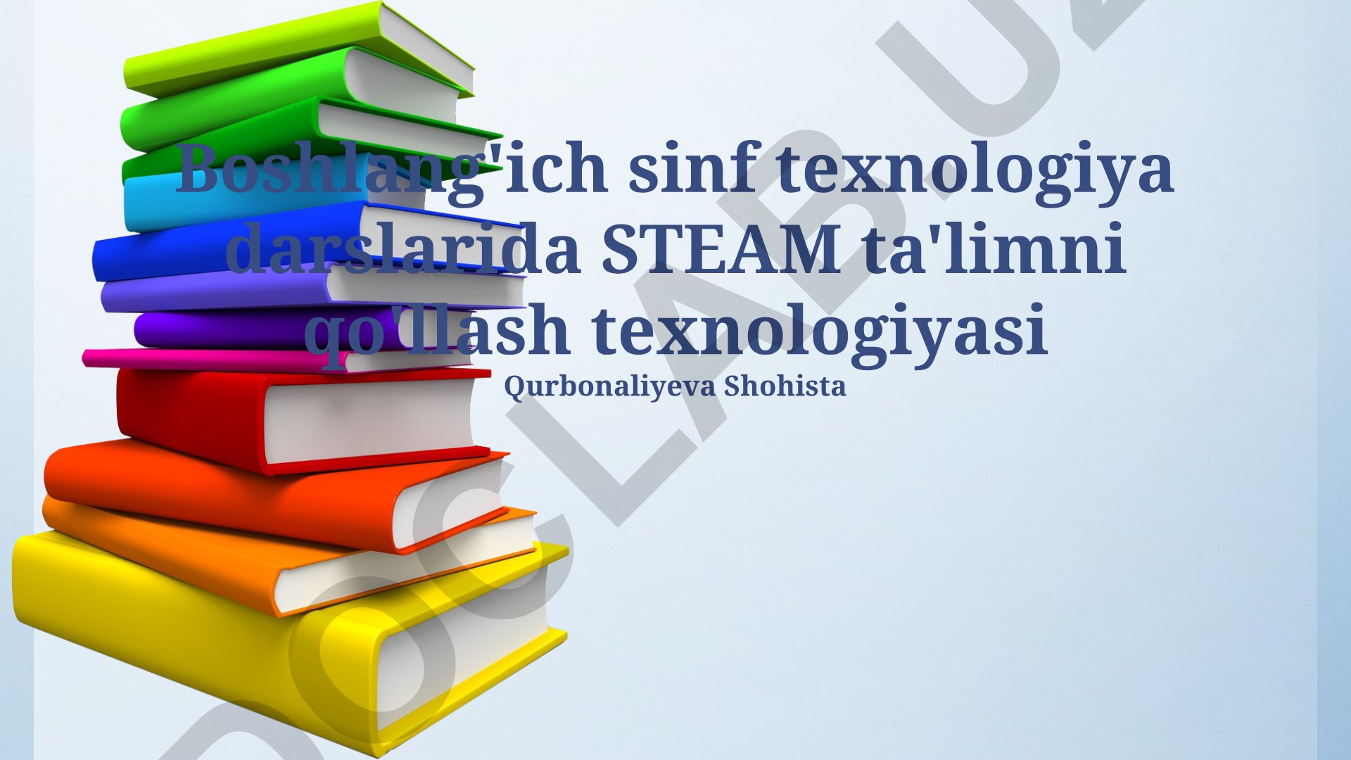 Boshlang'ich sinf texnologiya darslarida STEAM ta'limni qo'llash texnologiyasi
