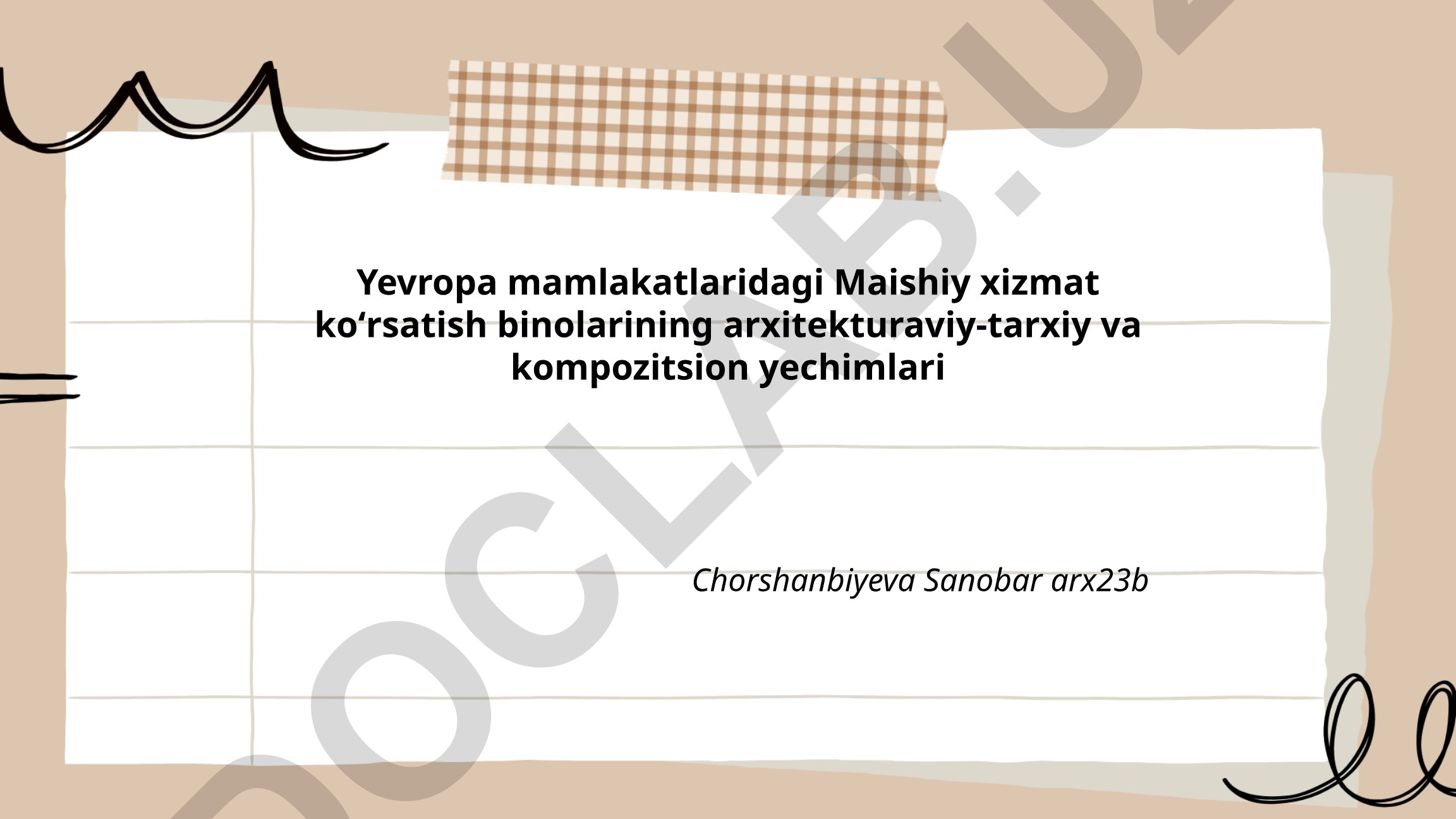 Yevropa mamlakatlaridagi maishiy xizmat koʻrsatish binolarining arxitekturaviy-tarxiy va kompozitsion yechimlari