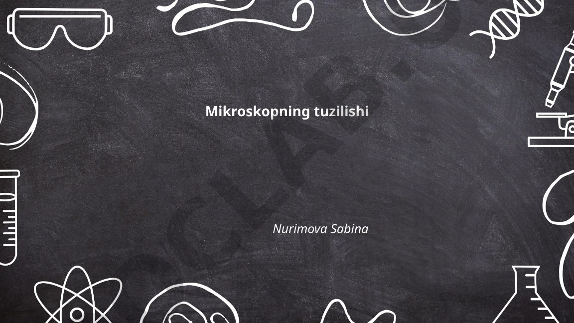 Mikroskopning tuzilishi va asosiy qismlari