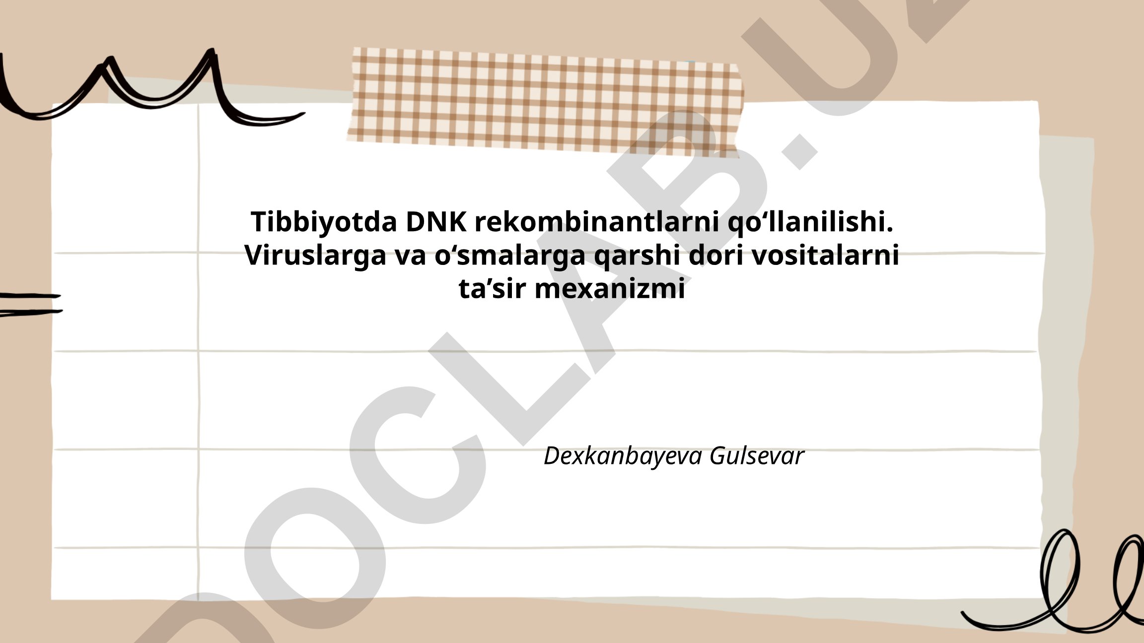 Tibbiyotda DNK rekombinantlarni qo‘llanilishi va viruslarga qarshi dori vositalari