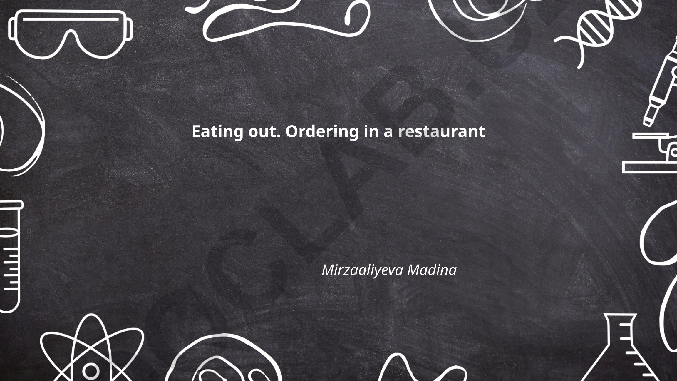 Restoranlarda ovqatlanish va buyurtma berish