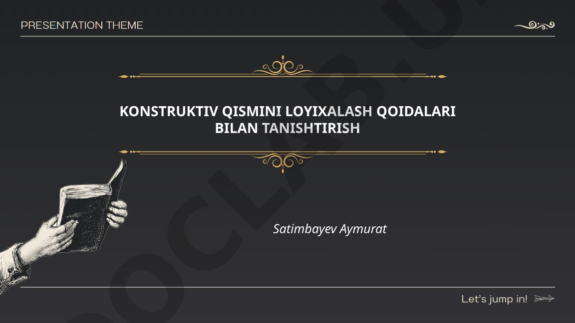 Konstruktiv qismni loyihalash qoidalari