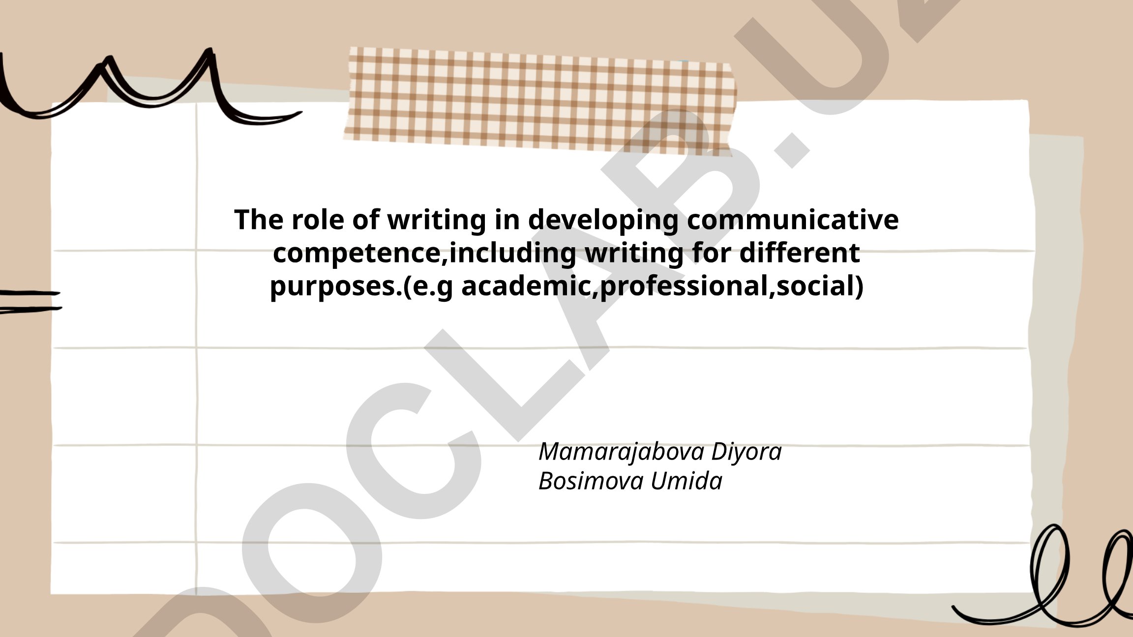 The role of writing in developing communicative competence