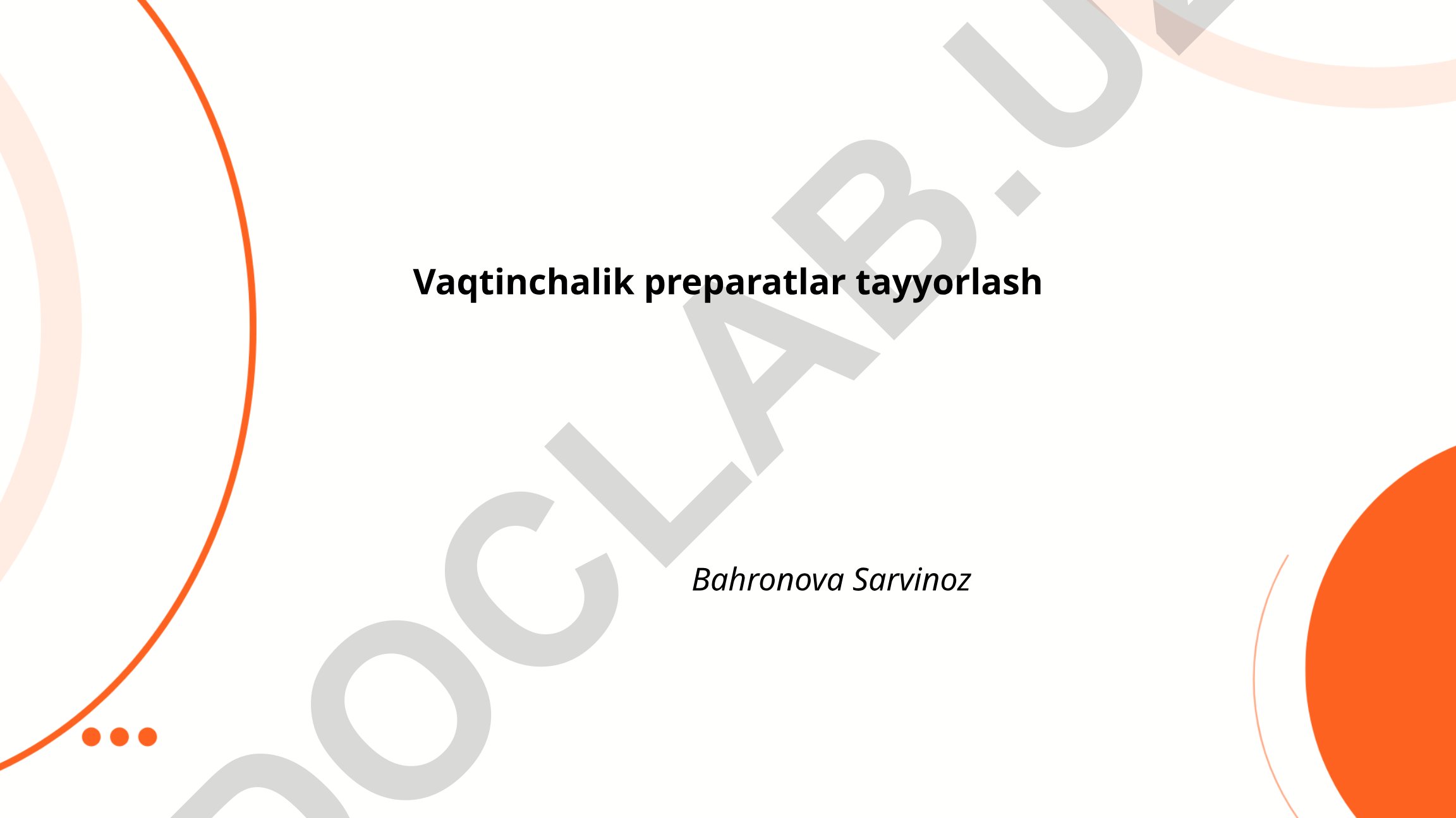 Vaqtinchalik preparatlar tayyorlash va foydalanish usullari
