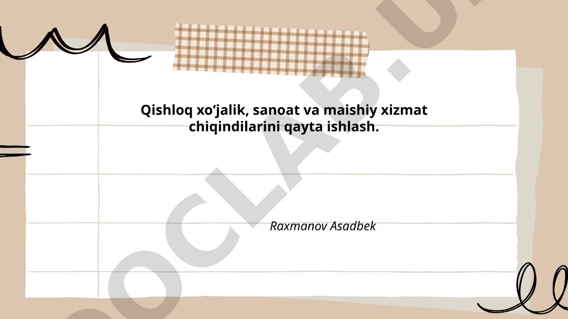 Qishloq xoʻjalik, sanoat va maishiy xizmat chiqindilarini qayta ishlash