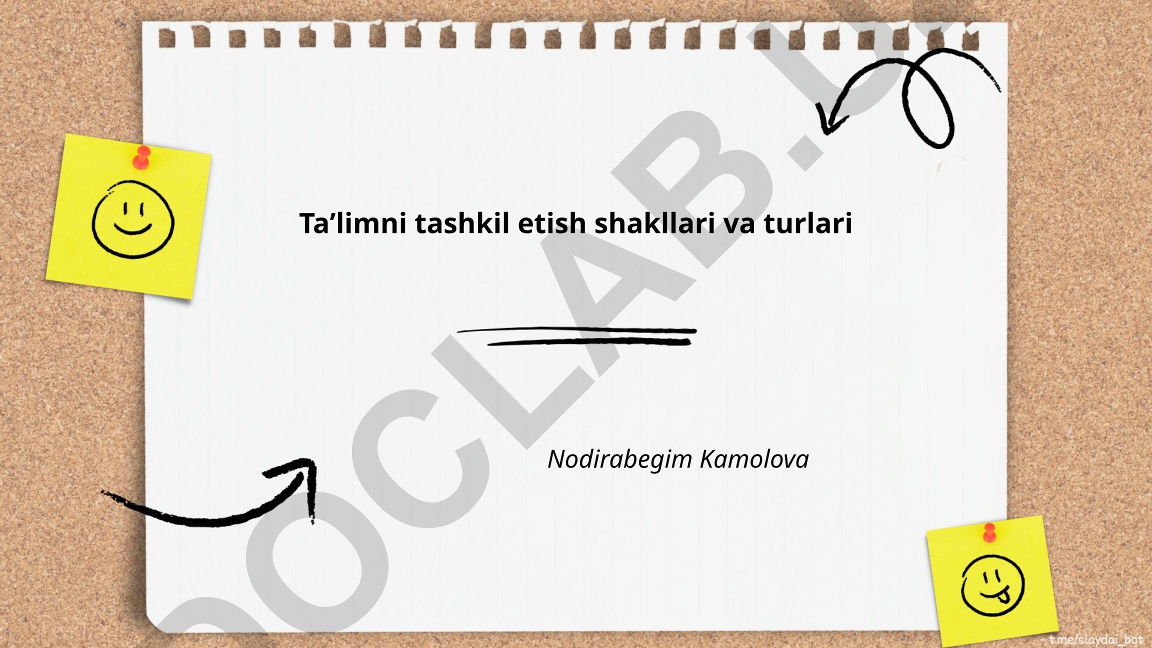 Taʼlimni tashkil etish shakllari va turlari