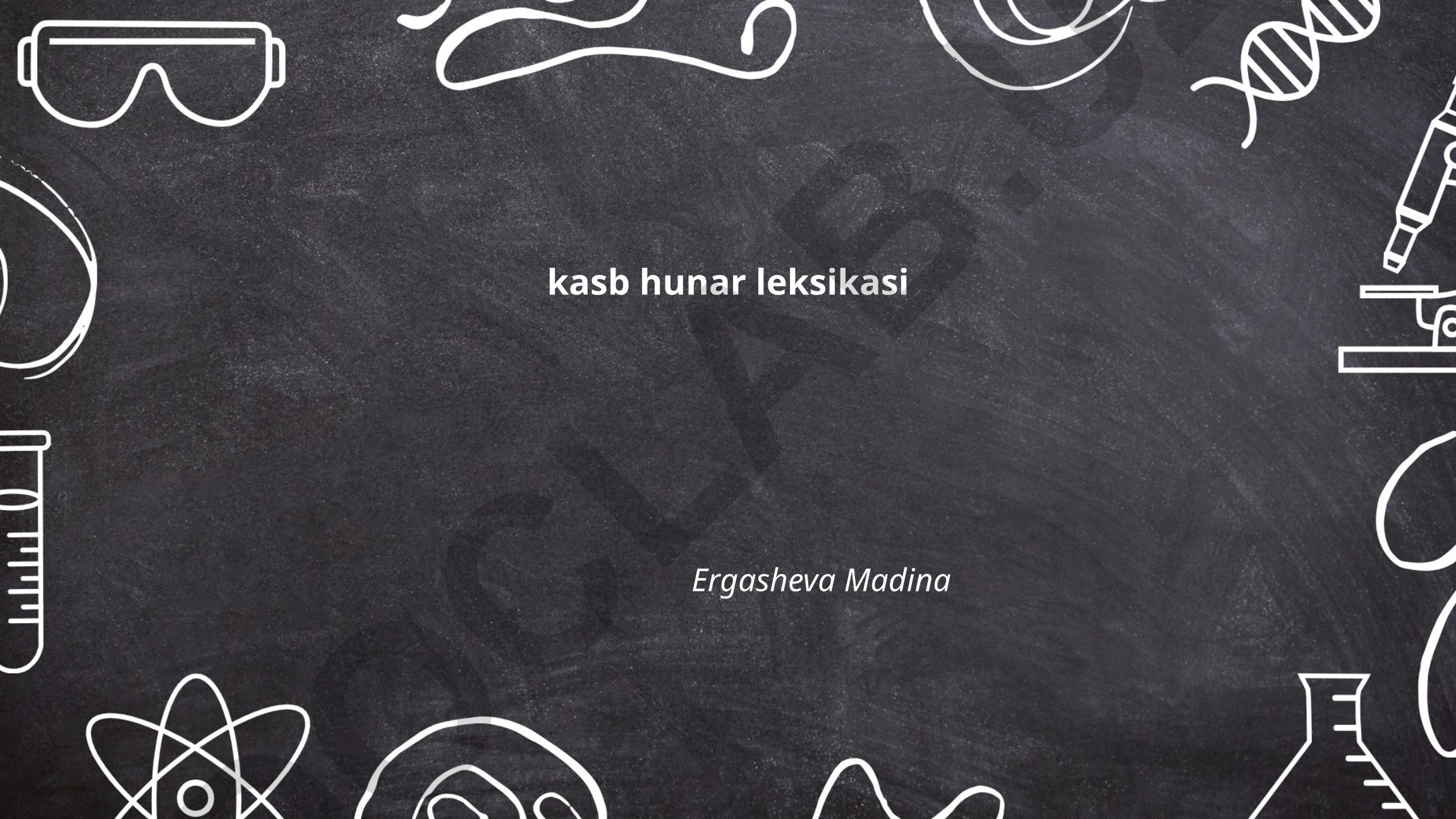Kasb-hunar leksikasi: Tikuvchilik, duradgorlik, temirchilik