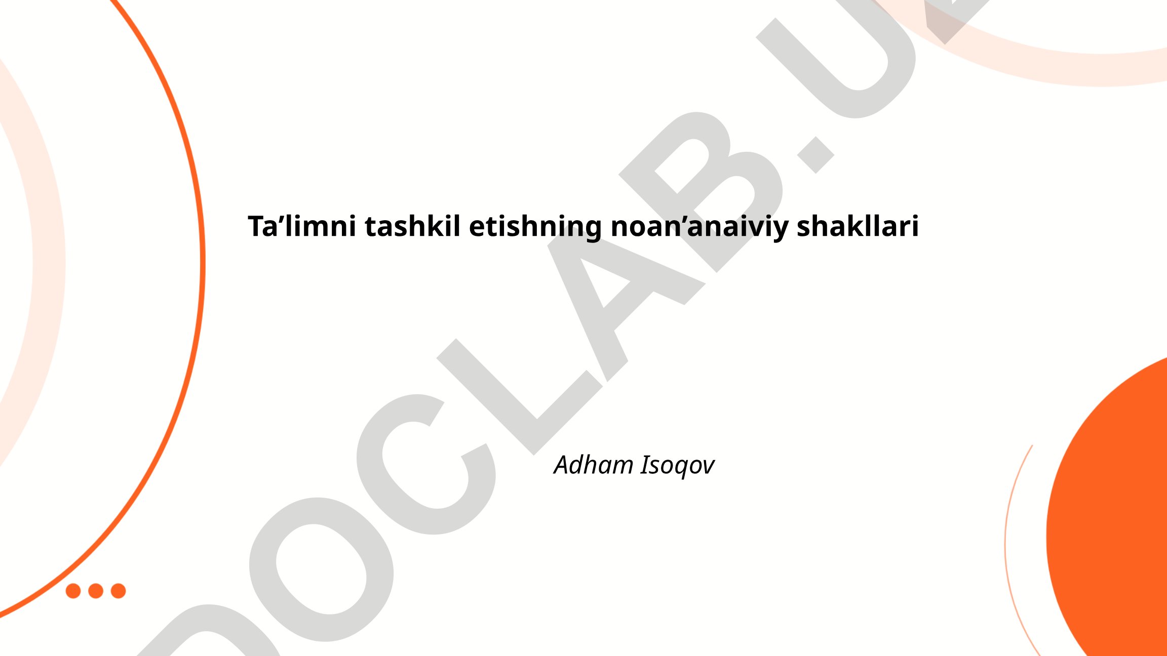 Ta'limni tashkil etishning noan'anaviy shakllari