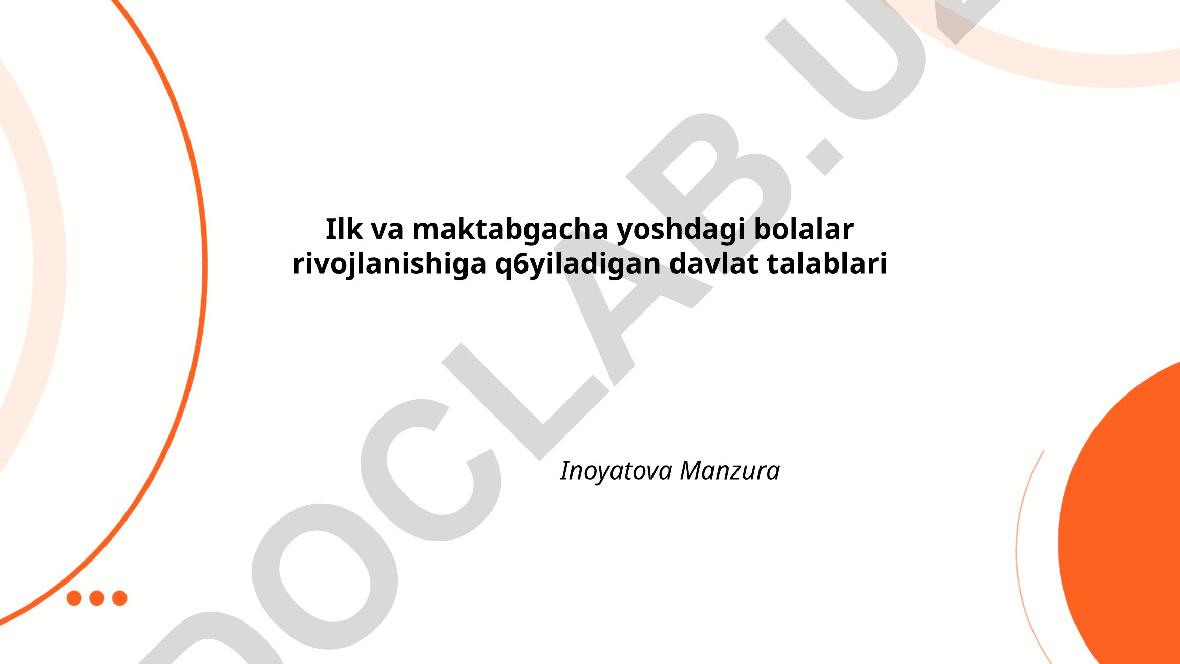 Ilk va maktabgacha yoshdagi bolalar rivojlanishiga qo'yiladigan davlat talablari