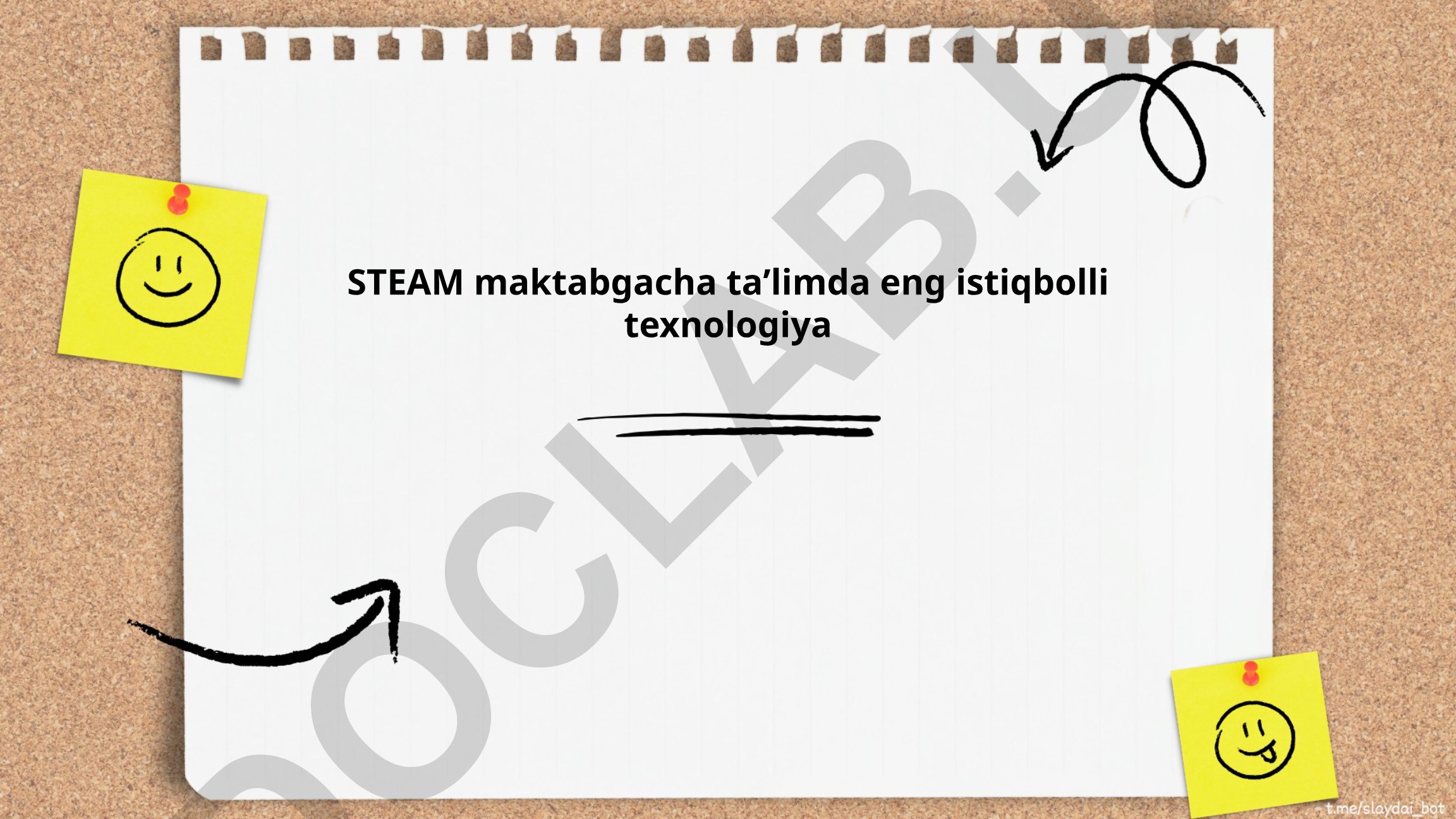 STEAM maktabgacha taʼlimda eng istiqbolli texnologiya
