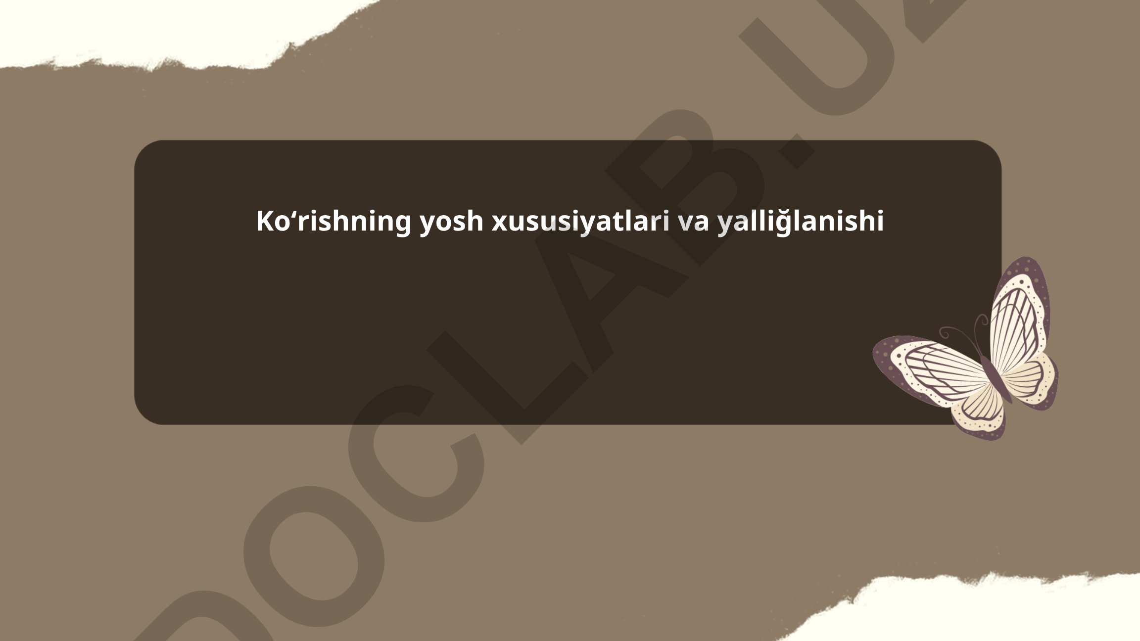 Koʻrishning yosh xususiyatlari va yalliğlanishi