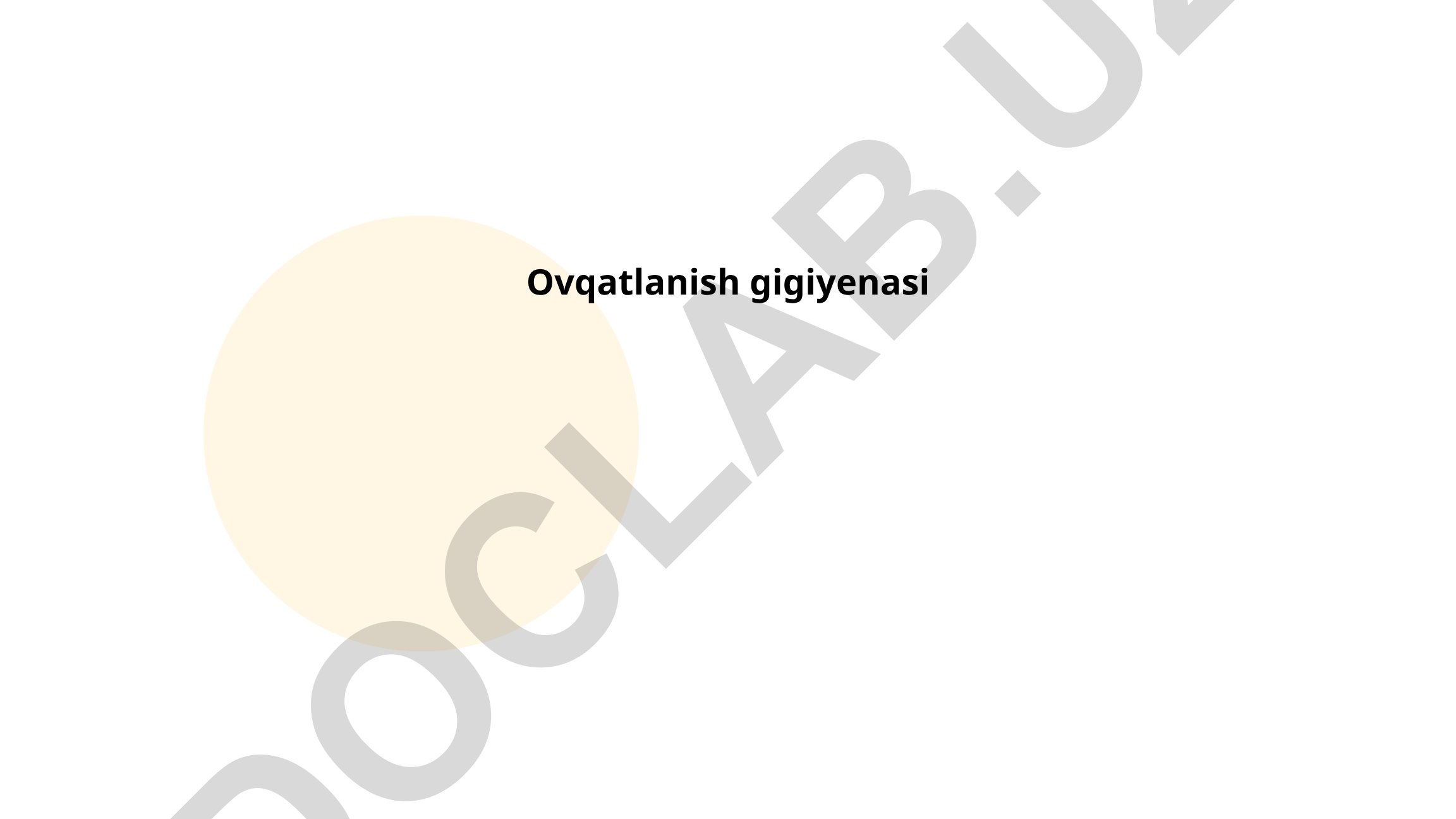 Ovqatlanish gigiyenasi va salomatlik