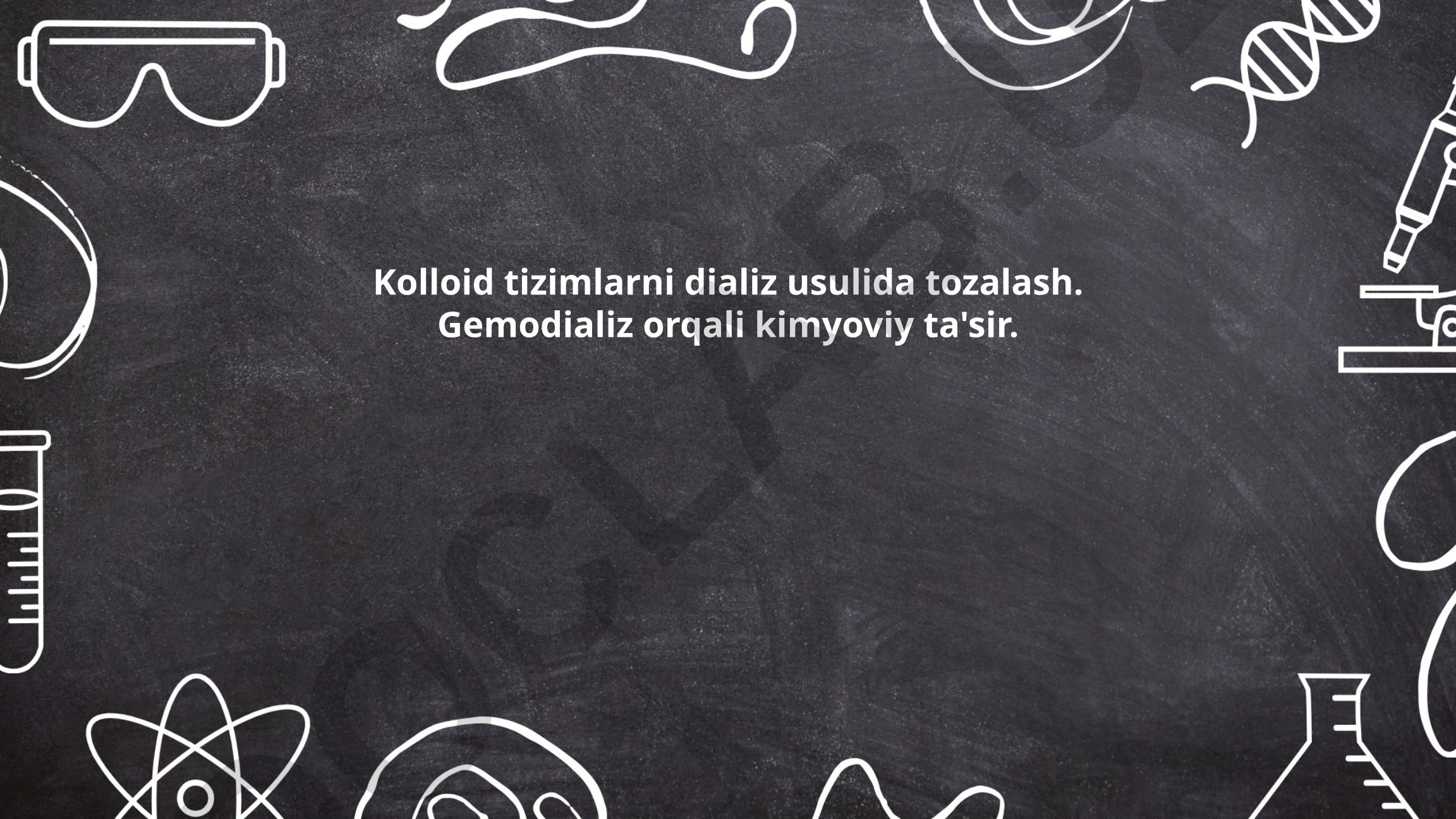 Kolloid tizimlarni dializ usulida tozalash va gemodializ
