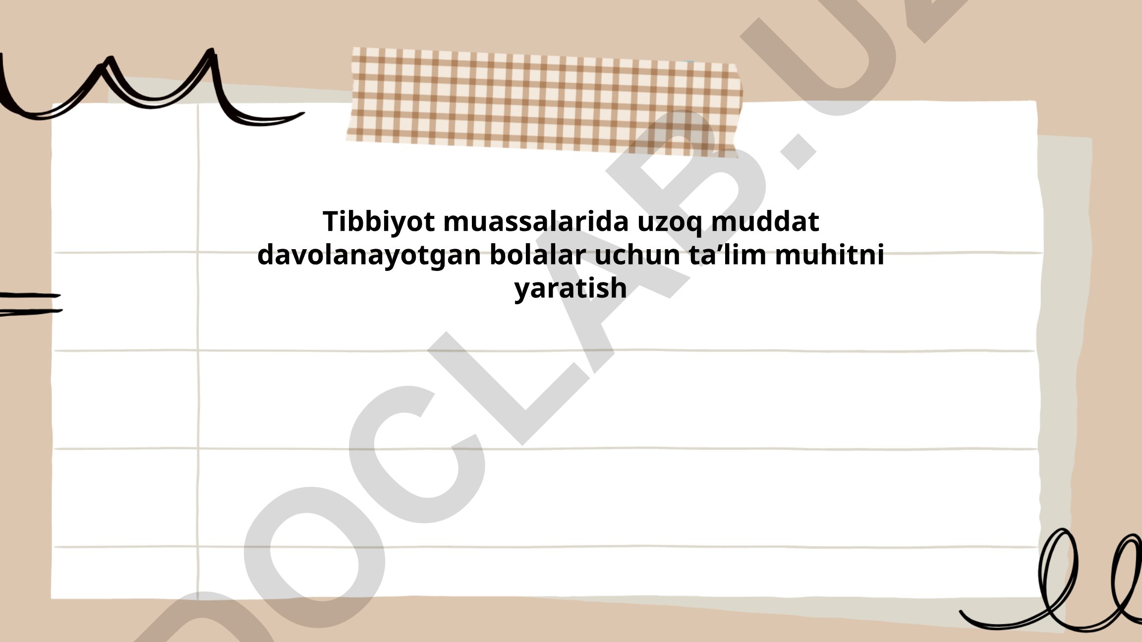 Tibbiyot muassasalarida uzoq muddat davolanayotgan bolalar uchun taʼlim muhitini yaratish