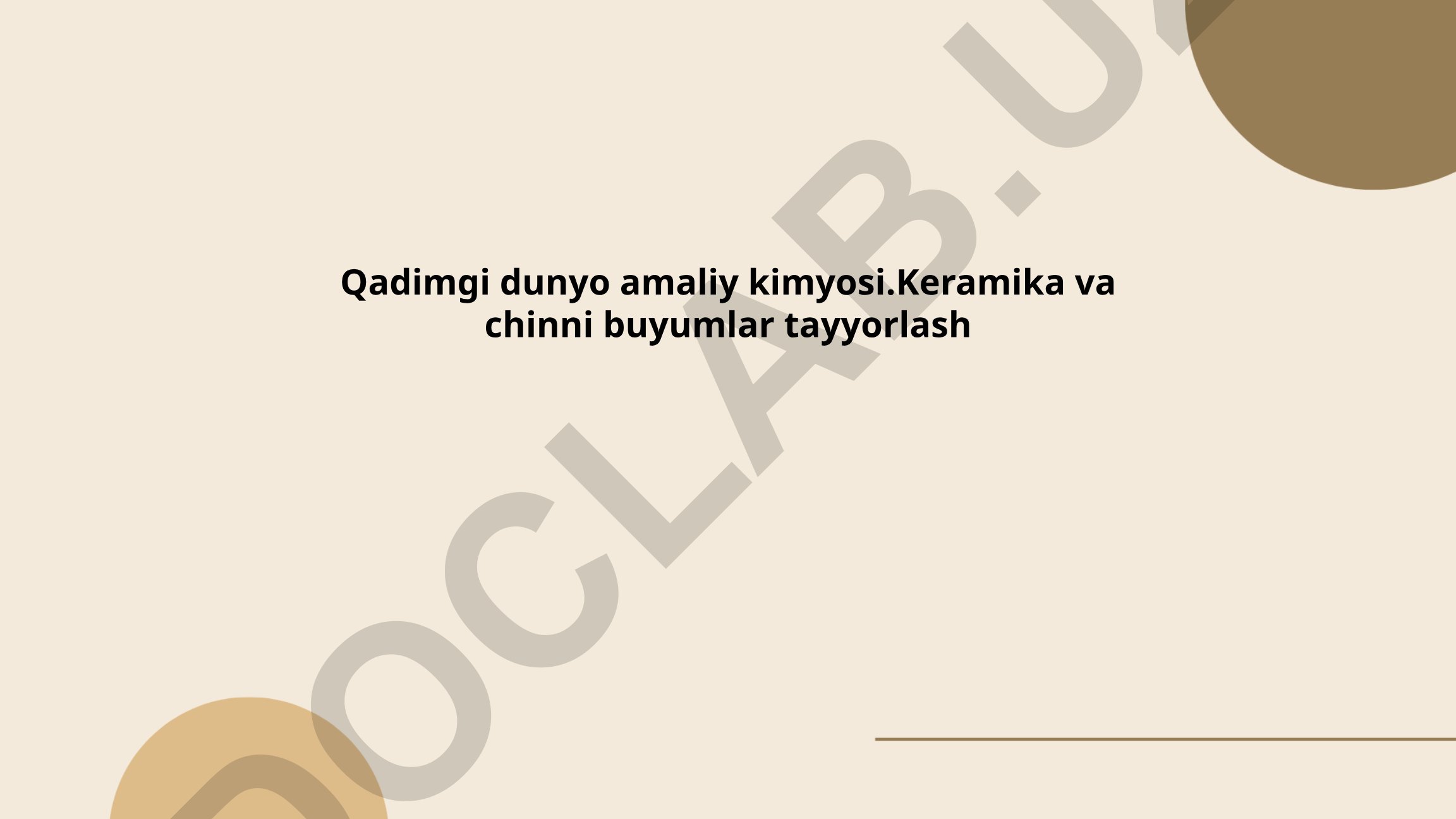 Qadimgi dunyo amaliy kimyosi: Keramika va chinni buyumlar tayyorlash