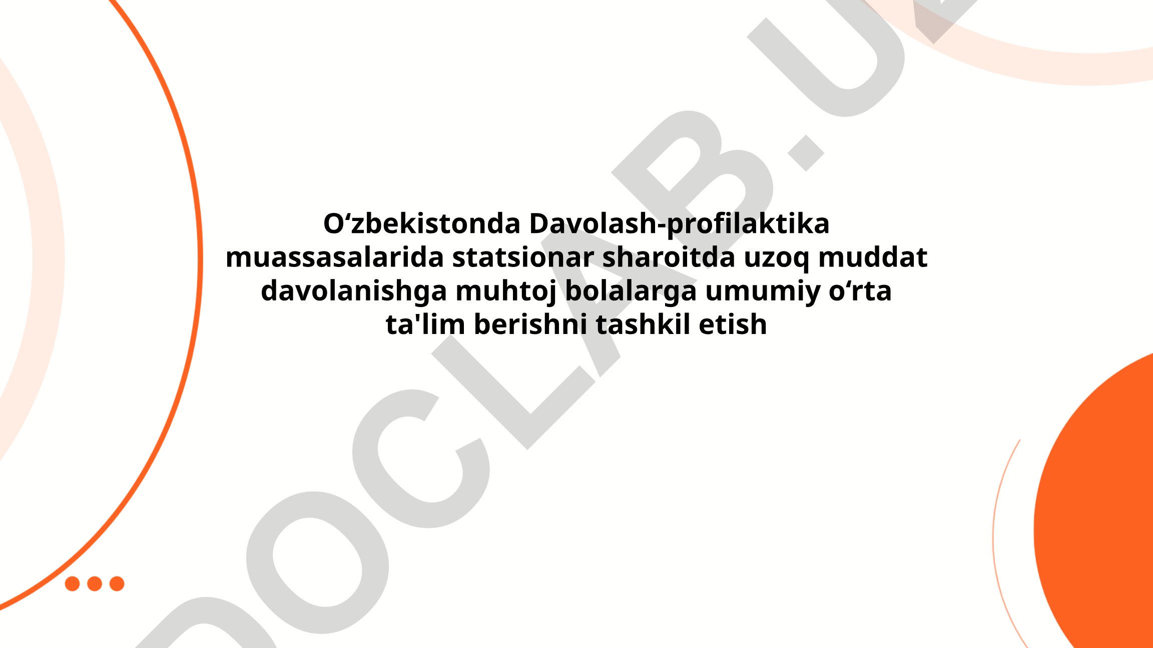 O‘zbekistonda statsionar sharoitda davolanayotgan bolalarga umumiy o‘rta ta'lim berish