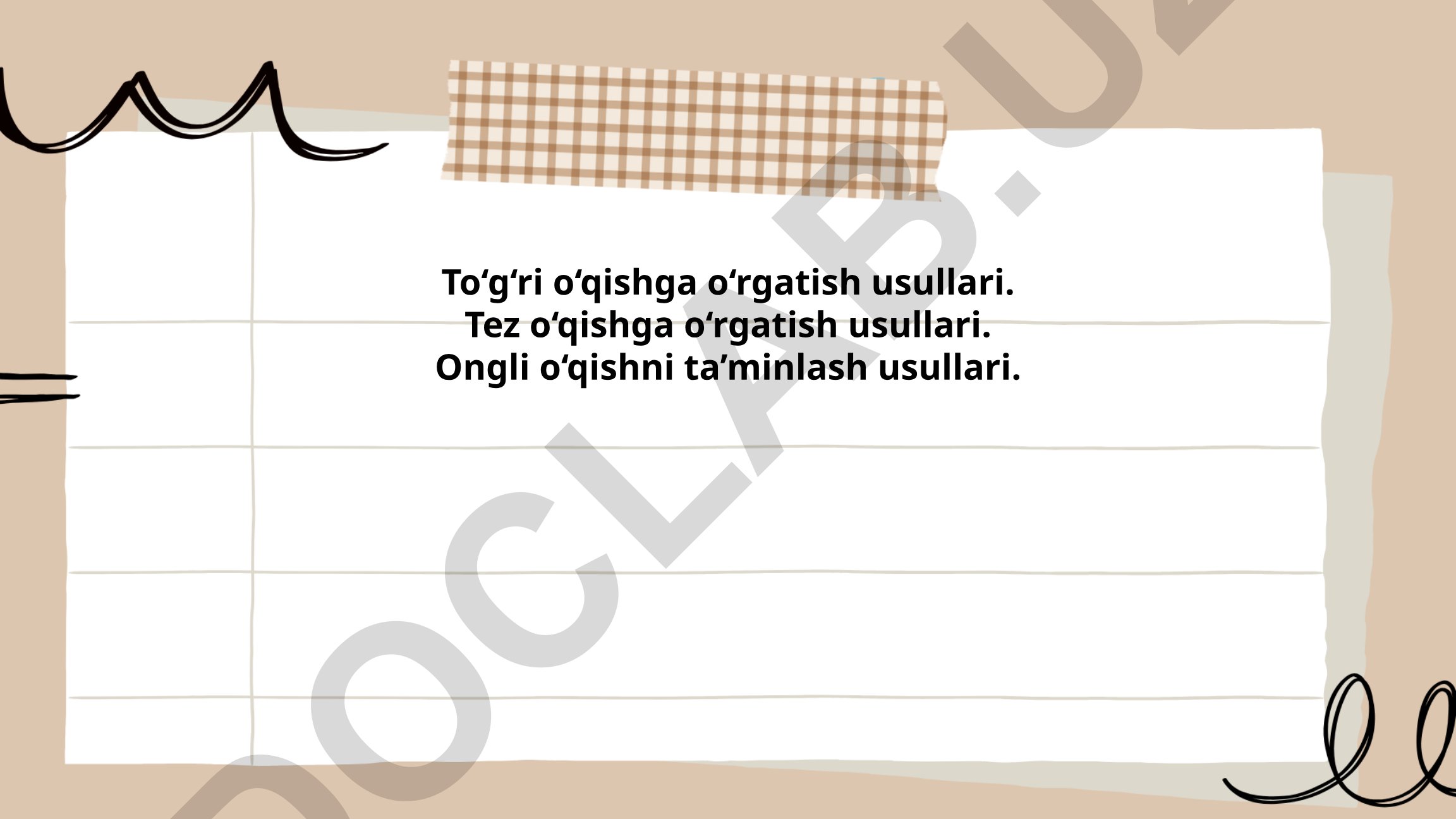 To'g'ri, tez va ongli o'qishni o'rgatish usullari