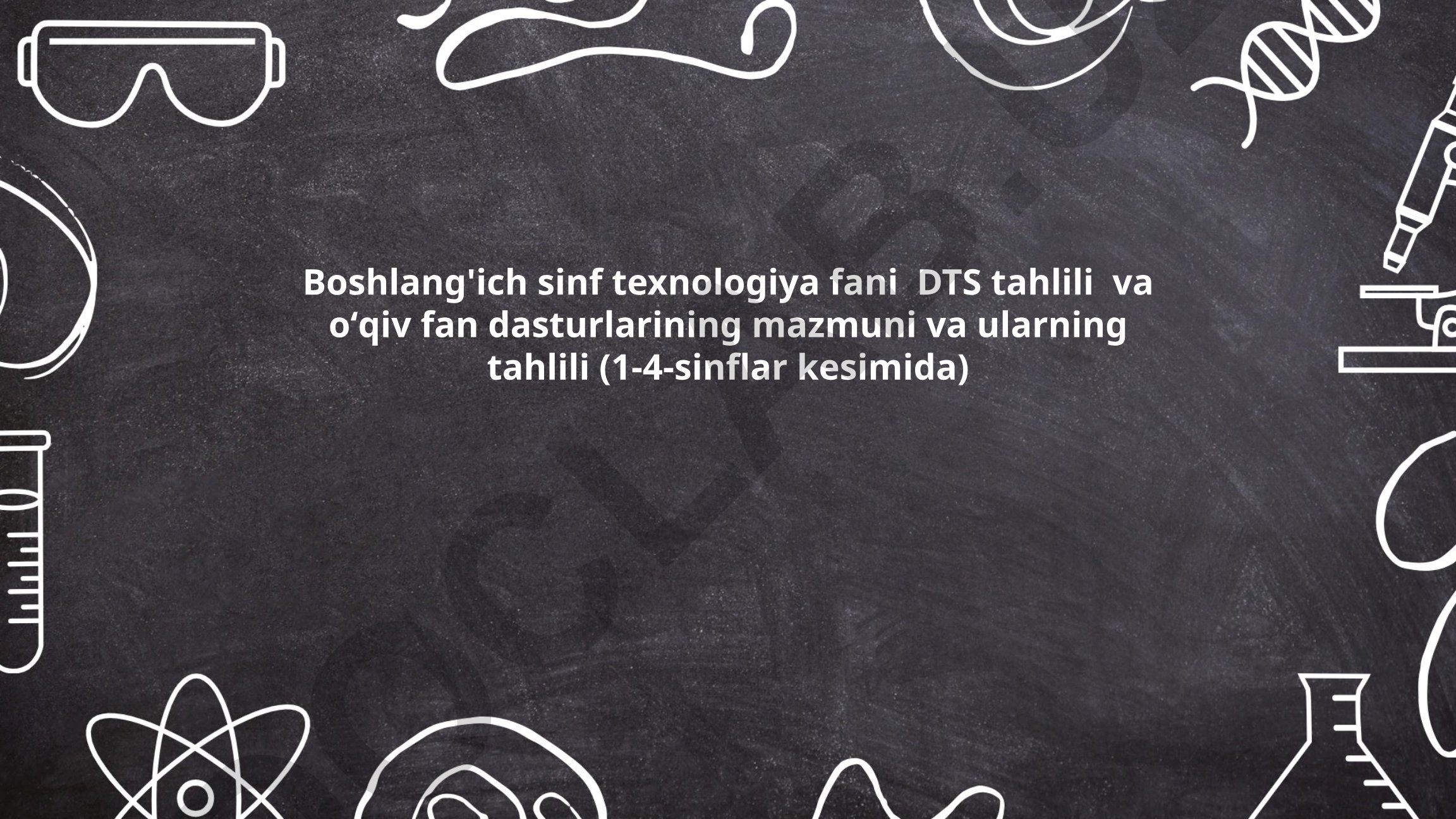 Boshlang'ich sinf texnologiya fani DTS tahlili va o'quv dasturlari mazmuni (1-4-sinflar)