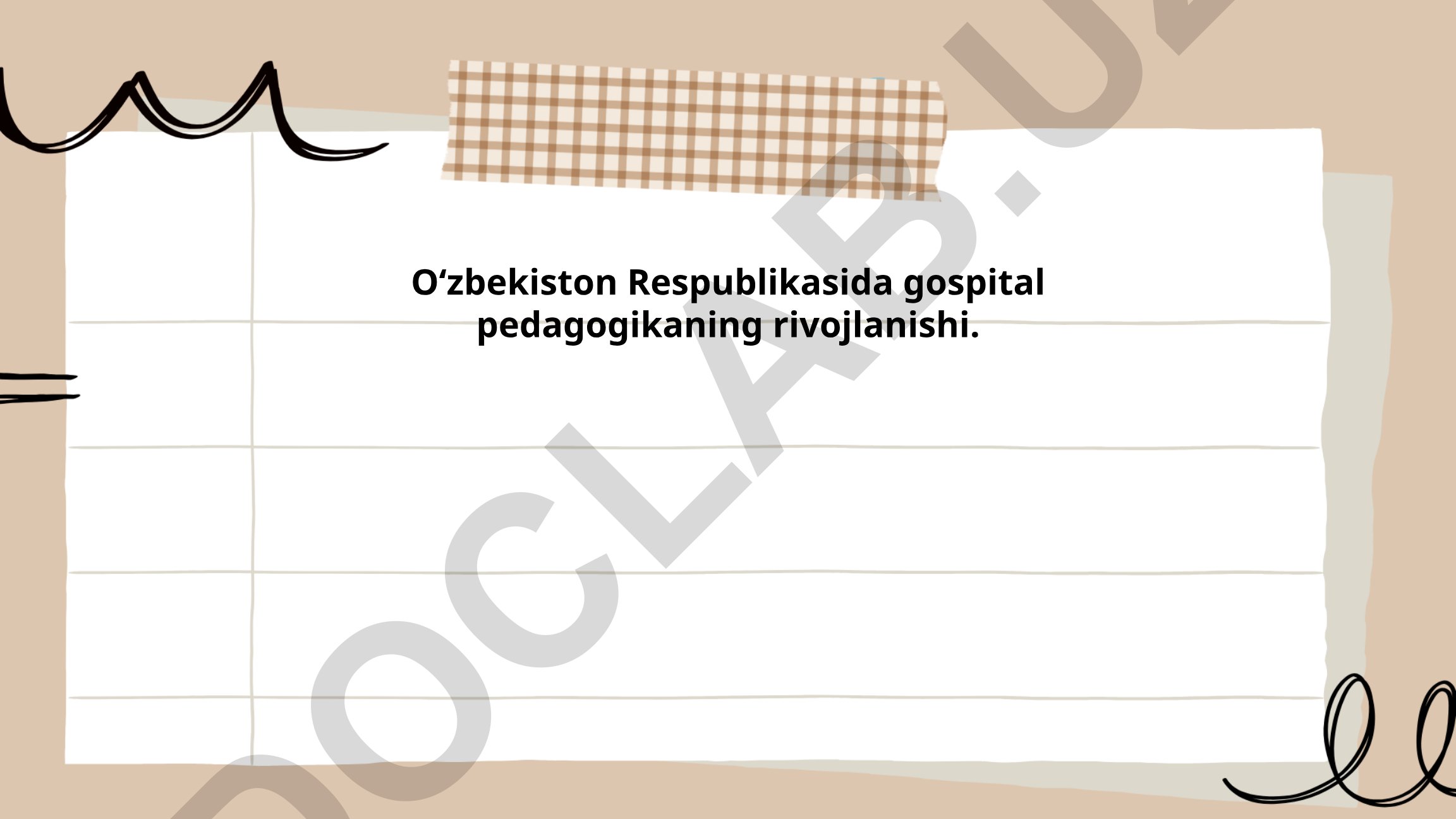 Oʻzbekistonda gospital pedagogikaning rivojlanishi