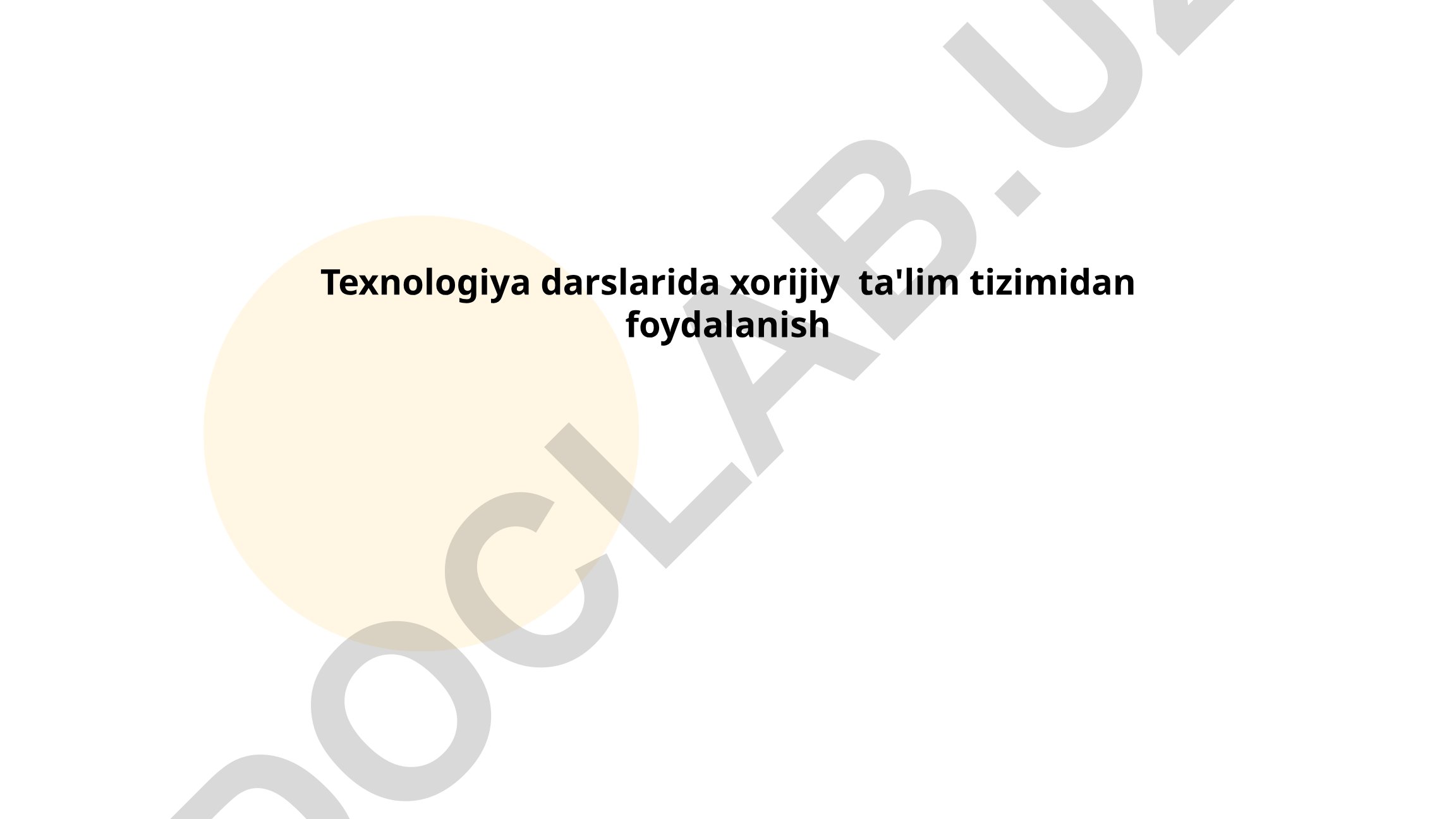 Texnologiya darslarida xorijiy ta'lim tizimidan foydalanish