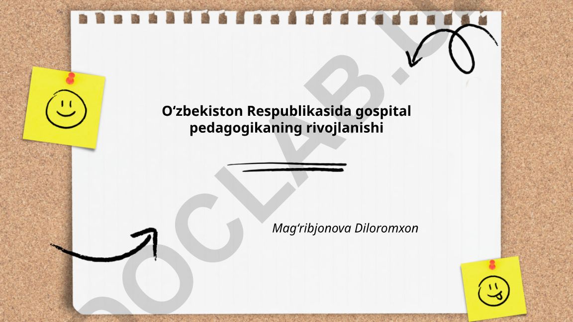Oʻzbekiston Respublikasida gospital pedagogikaning rivojlanishi