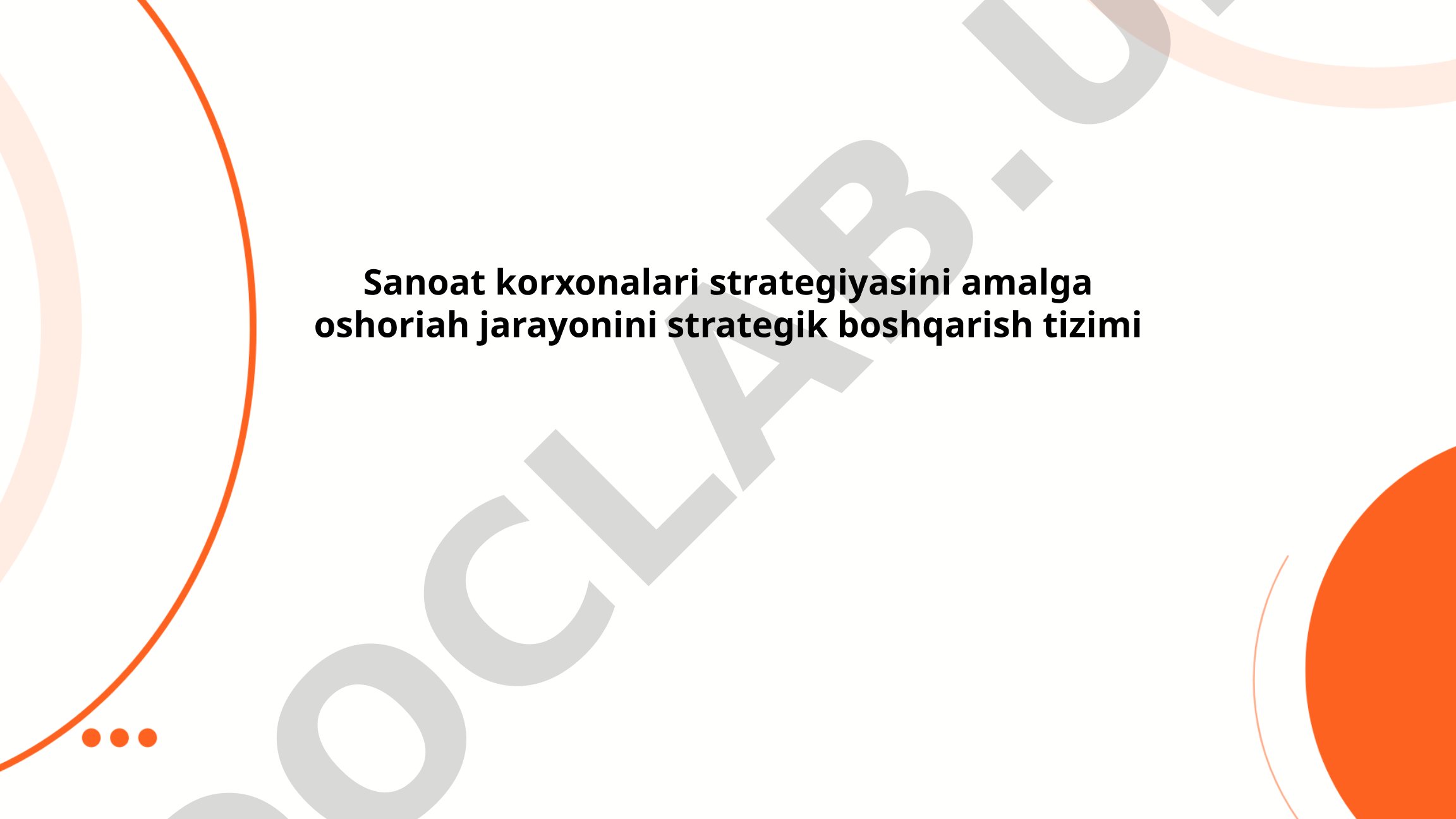 Sanoat korxonalari strategiyasini amalga oshirish jarayonini strategik boshqarish tizimi