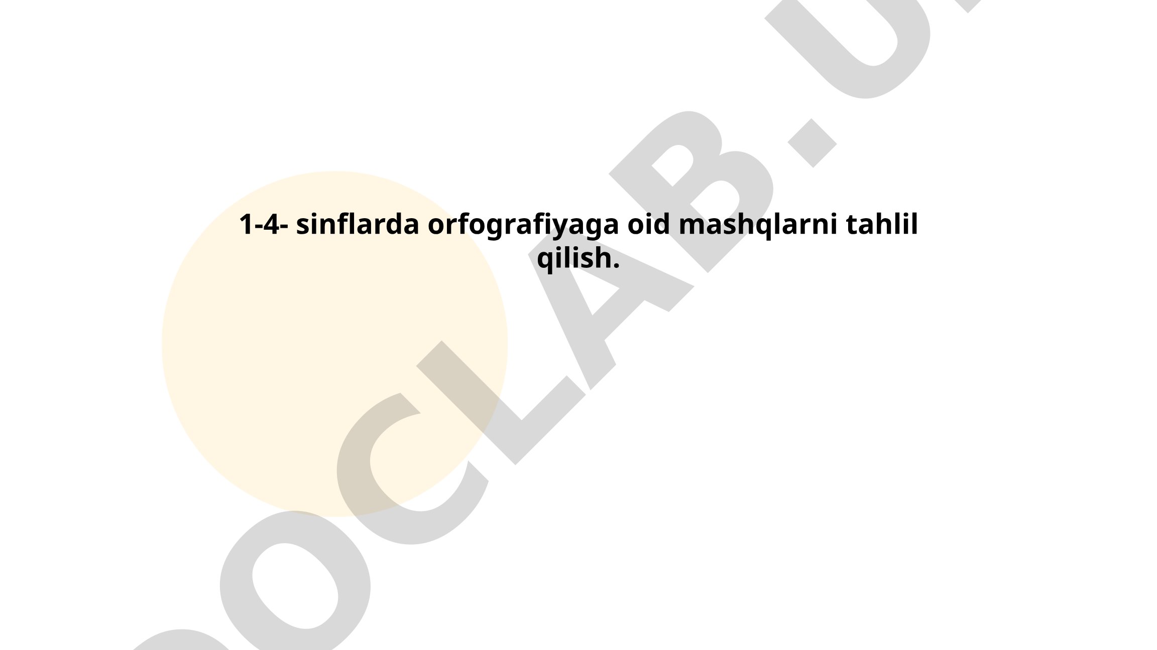 1-4 sinflarda orfografiyaga oid mashqlarni tahlil qilish
