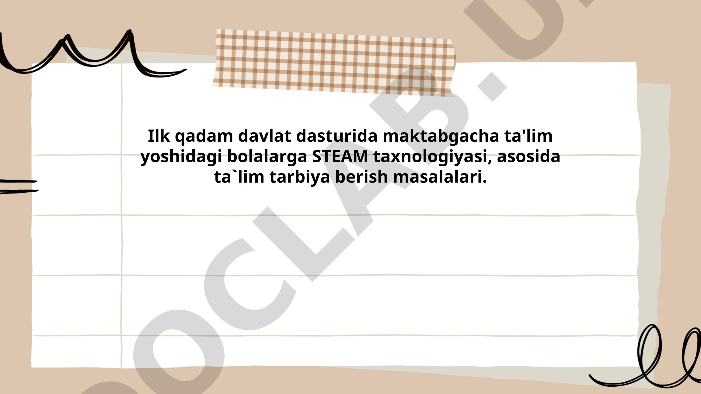 Ilk qadam davlat dasturida maktabgacha ta'lim yoshidagi bolalarga STEAM texnologiyasi asosida ta'lim tarbiya berish masalalari