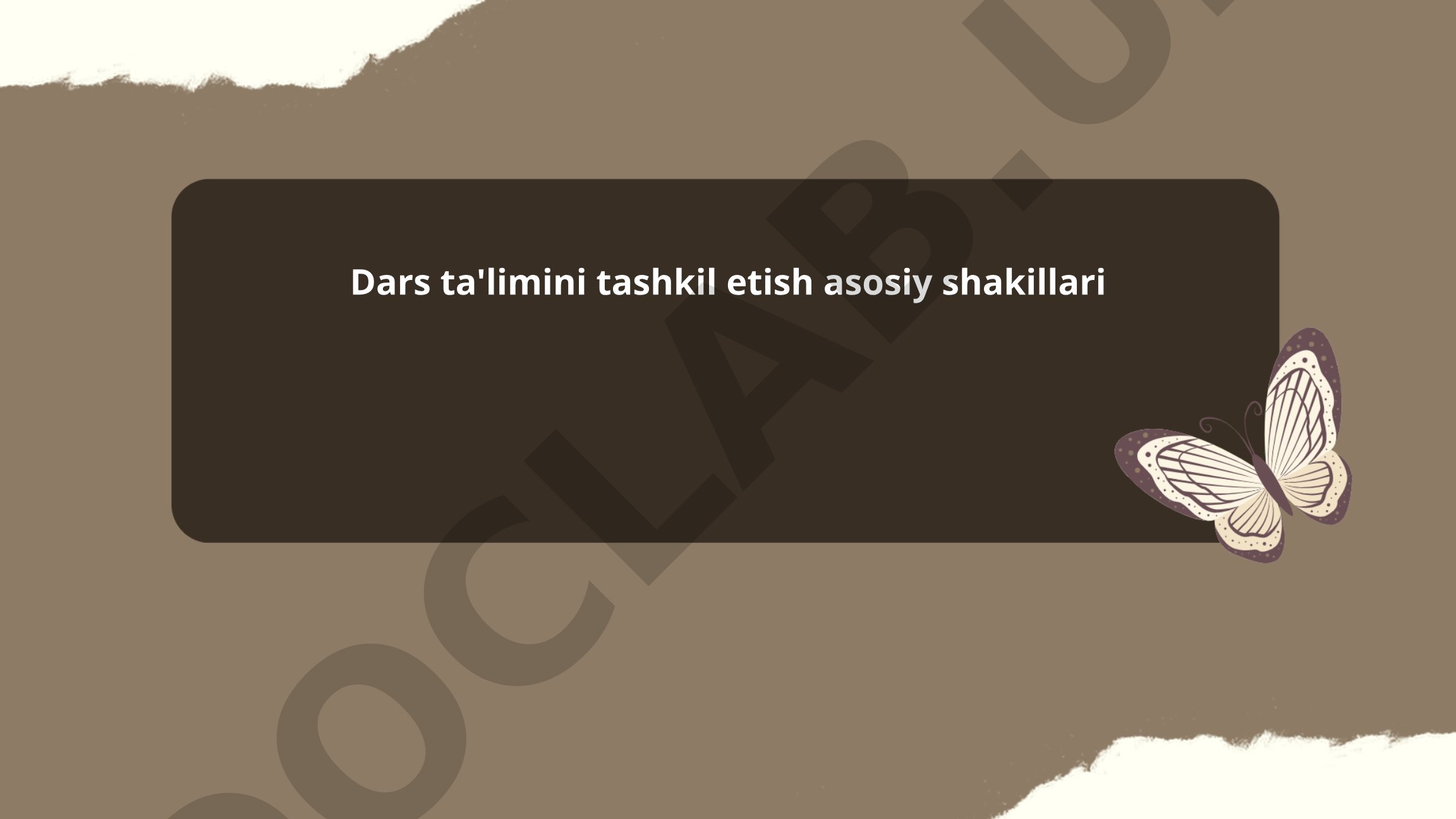 Dars ta'limini tashkil etish asosiy shakillari