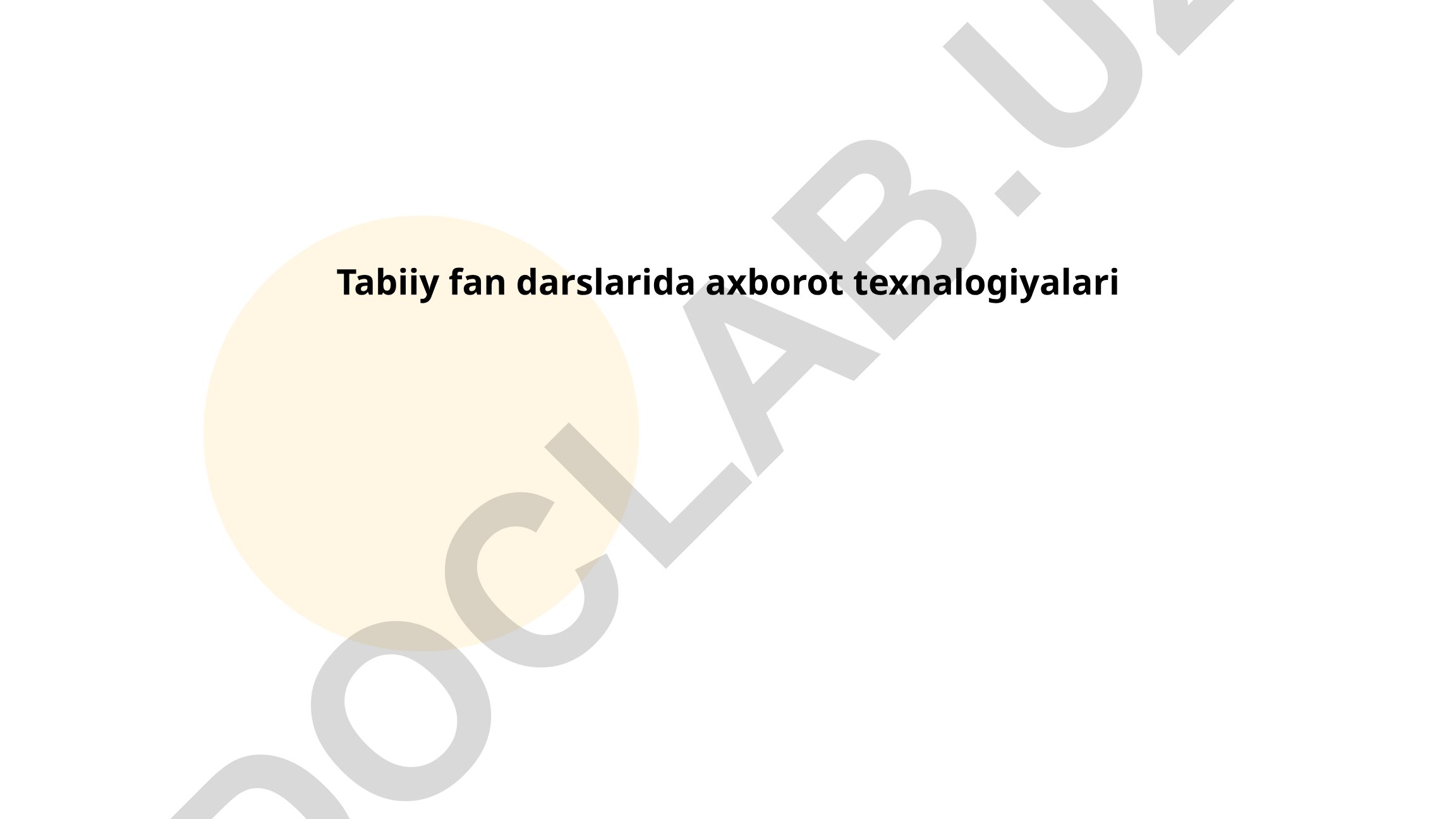 Tabiiy fan darslarida axborot texnologiyalarining qo'llanilishi
