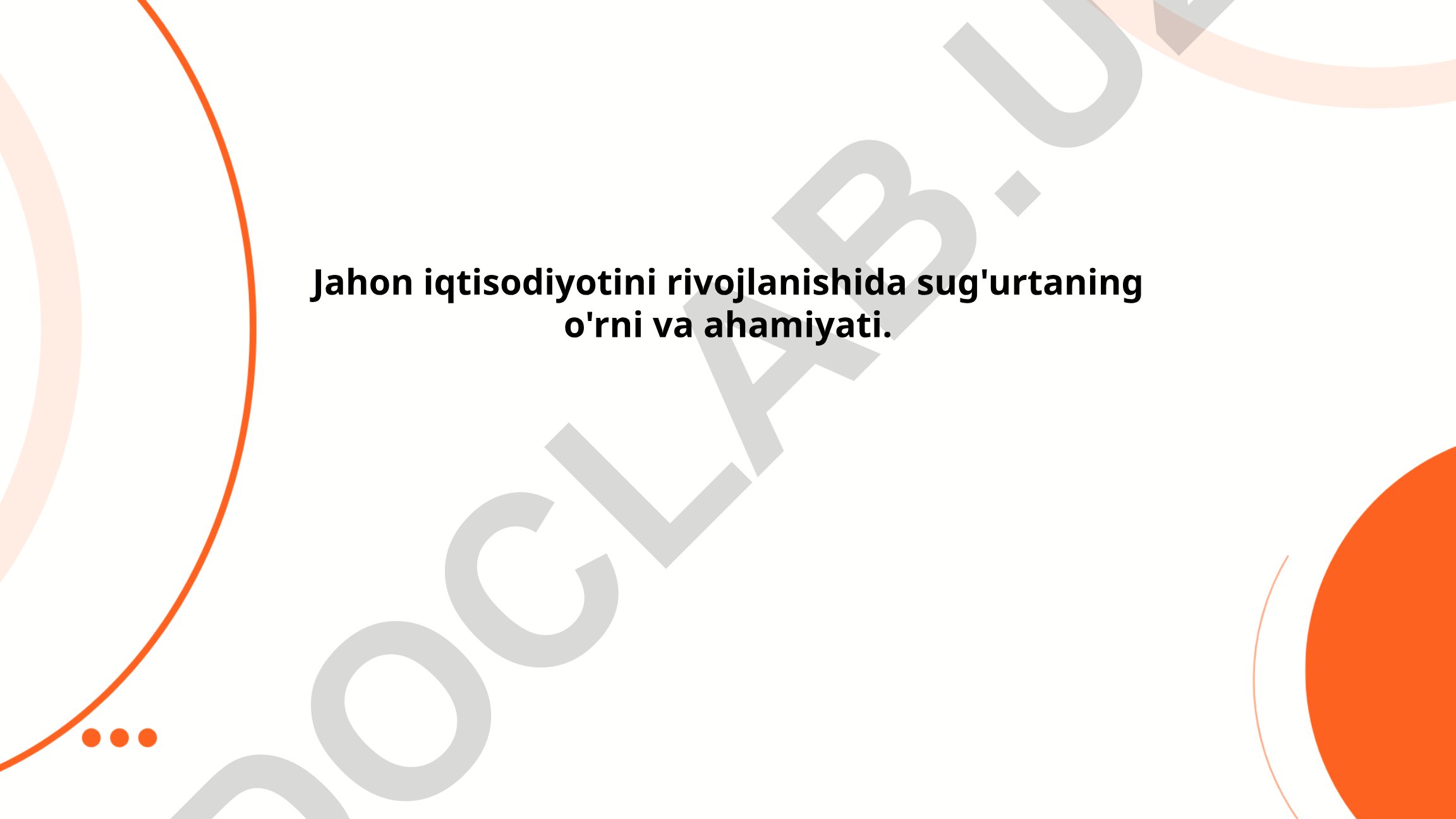 Jahon iqtisodiyotini rivojlanishida sug'urtaning o'rni va ahamiyati