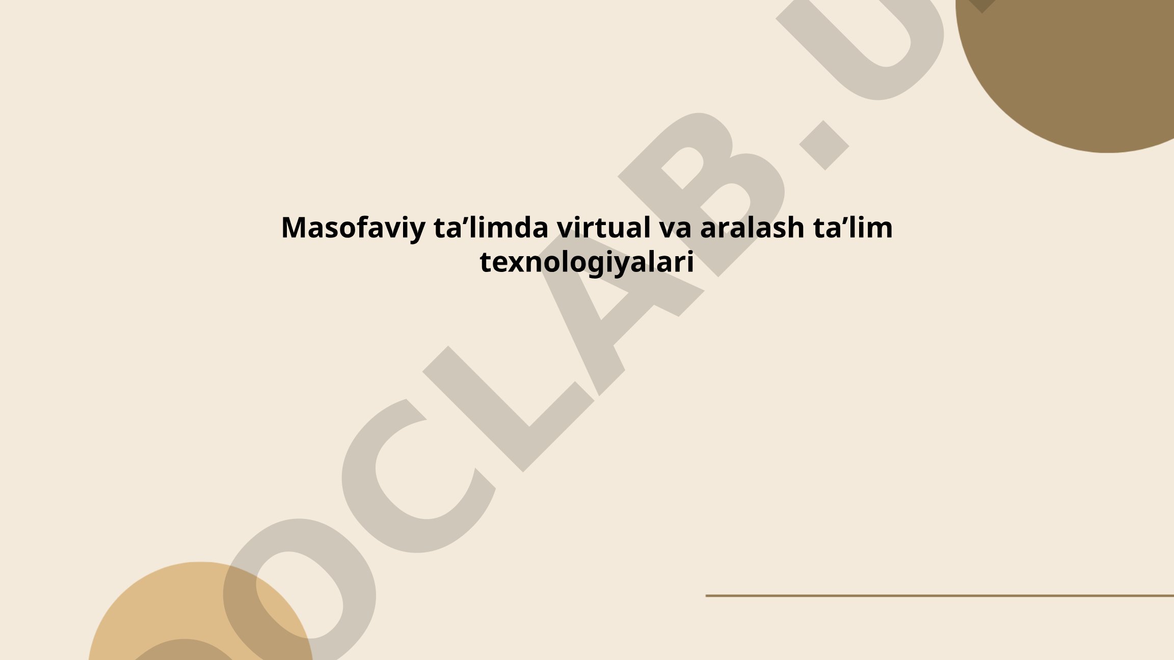 Masofaviy ta’limda virtual va aralash ta’lim texnologiyalari