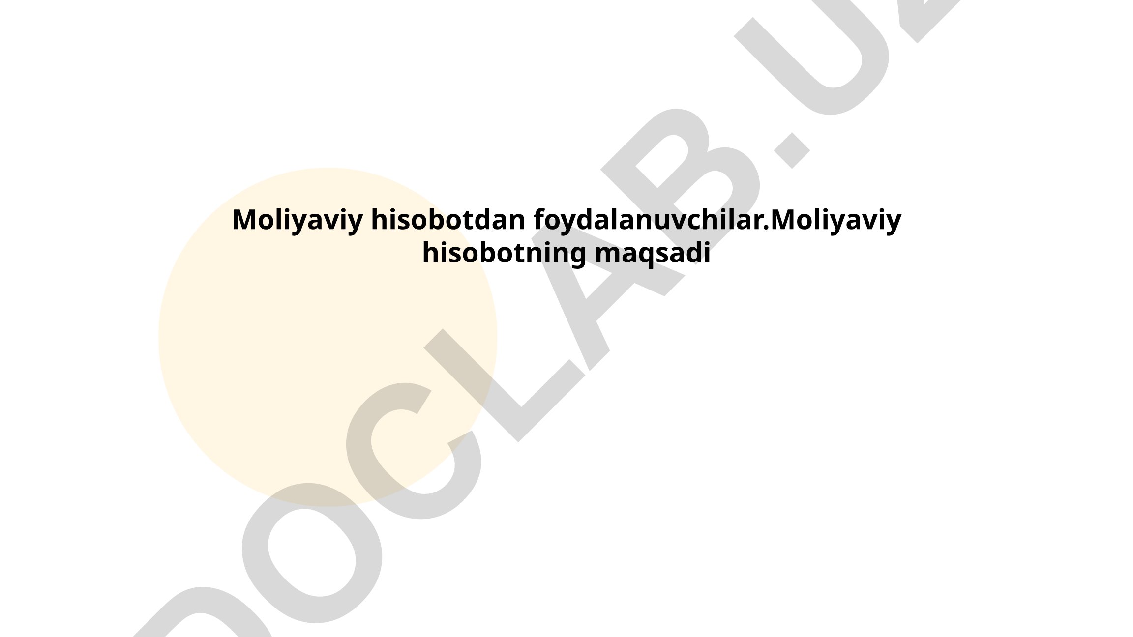 Moliyaviy hisobotning maqsadi va foydalanuvchilari