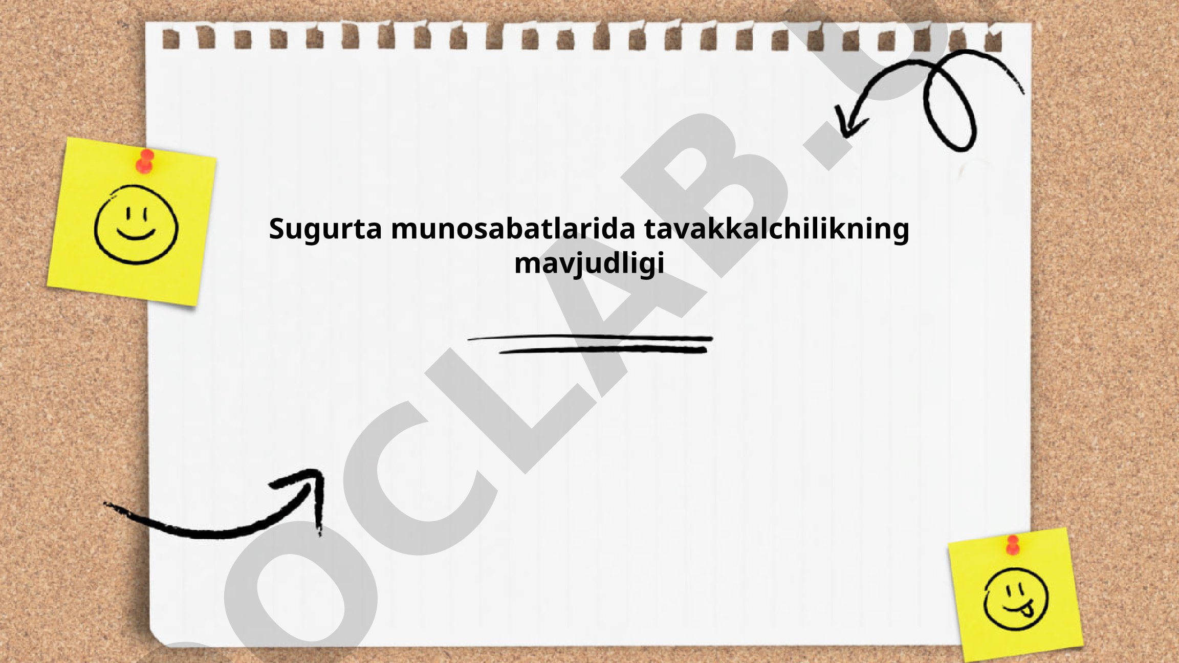Sug'urta munosabatlarida tavakkalchilikning mavjudligi
