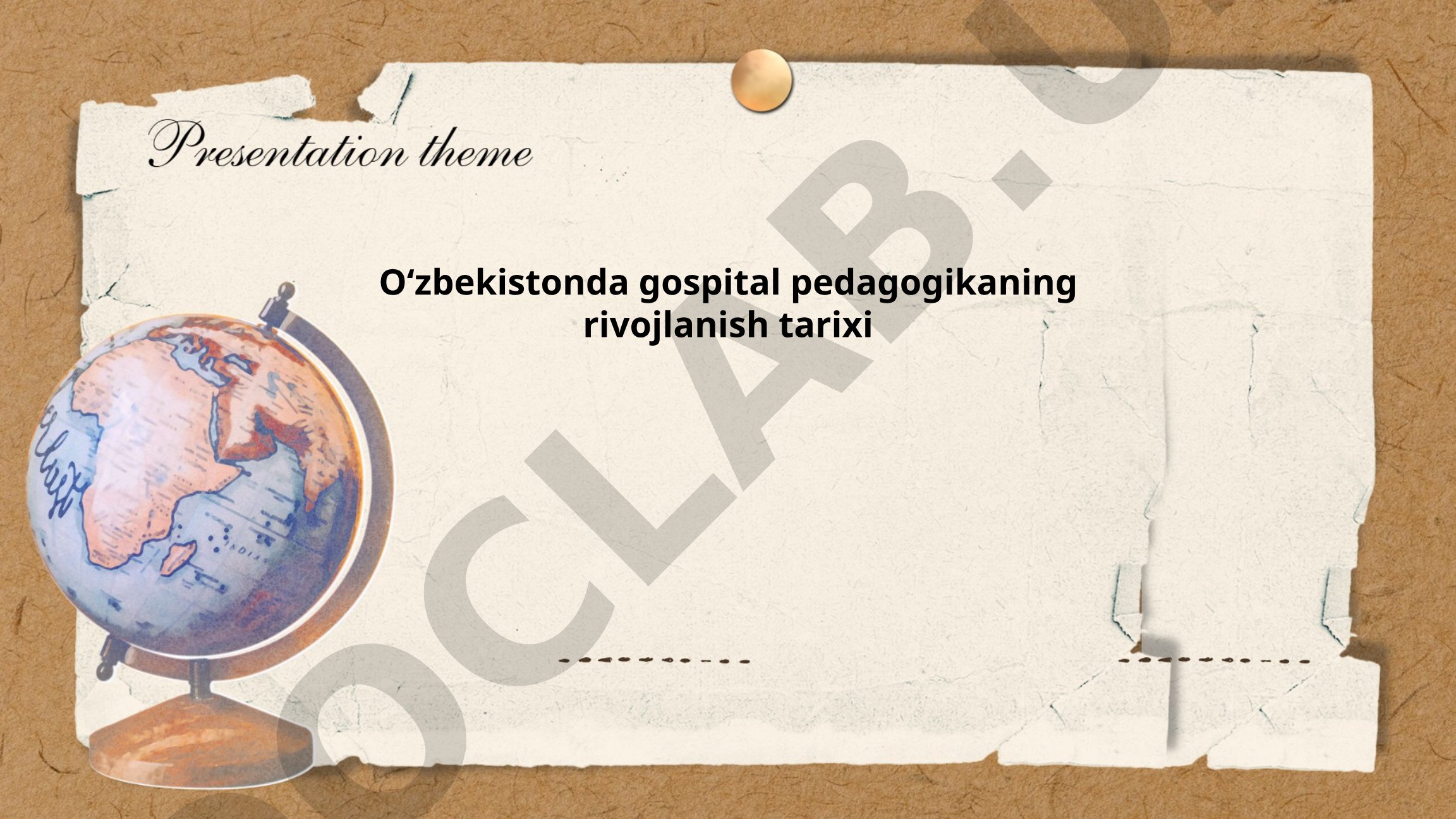 Oʻzbekistonda gospital pedagogikaning rivojlanish tarixi