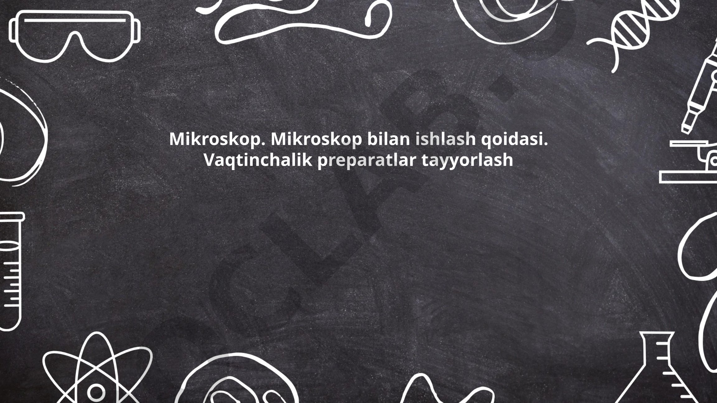 Mikroskop bilan ishlash qoidasi va vaqtinchalik preparatlar tayyorlash