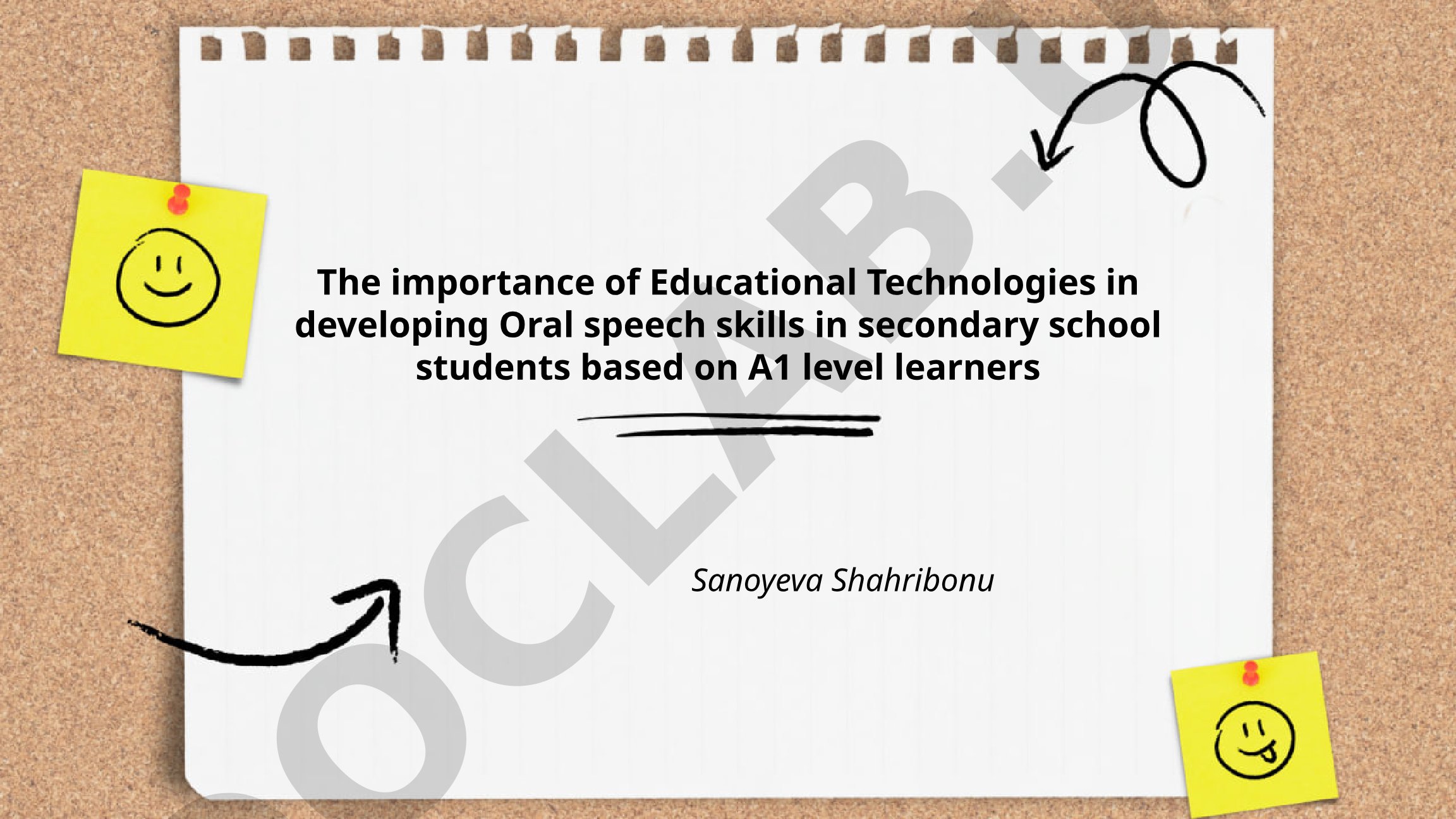 The importance of Educational Technologies in developing Oral speech skills in secondary school students based on A1 level learners