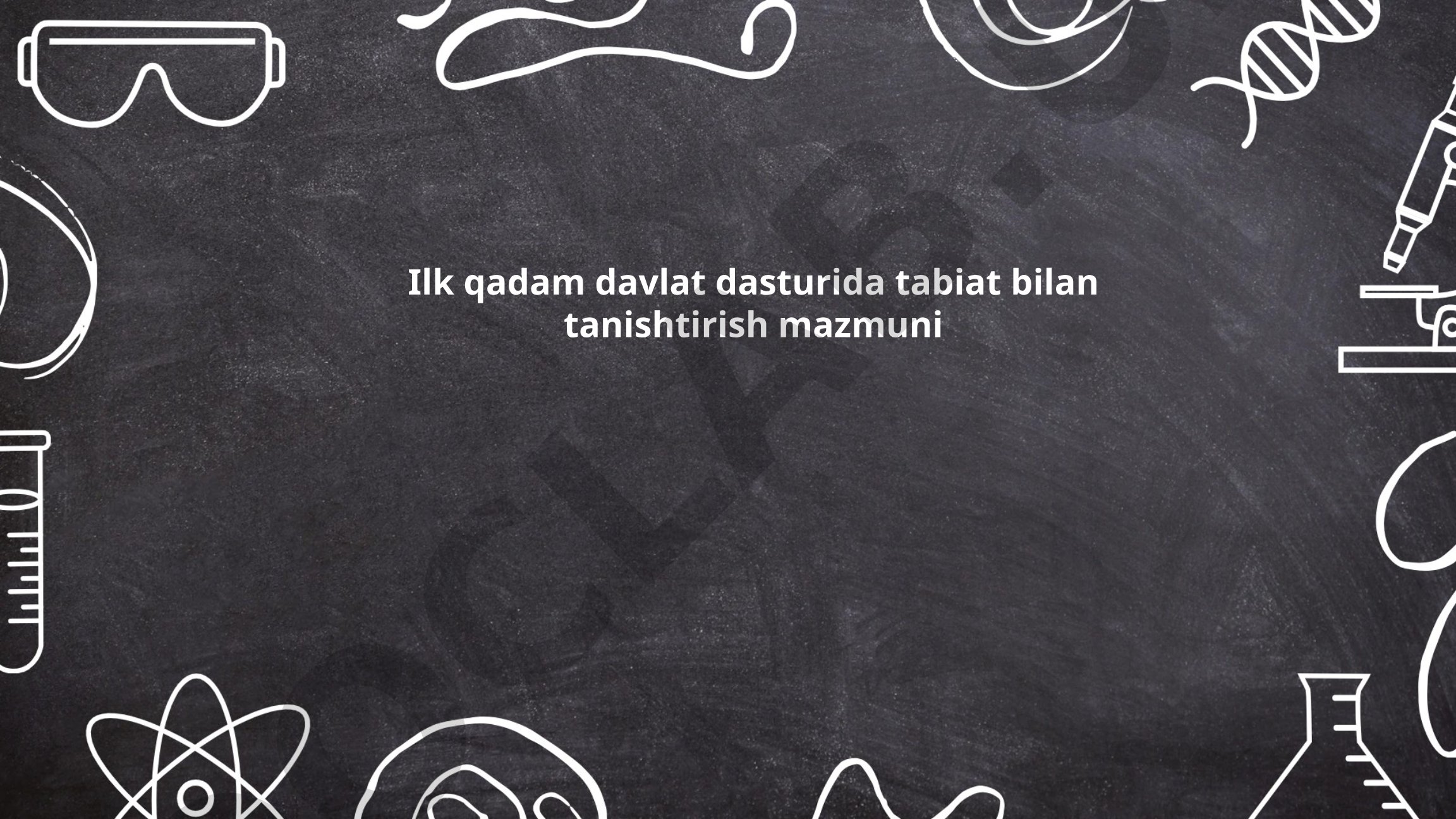 Ilk qadam davlat dasturida tabiat bilan tanishtirish mazmuni