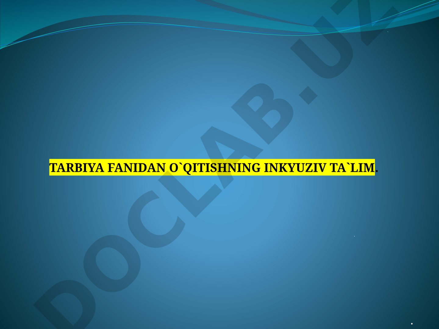 Tarbiya fanidan o'qitishning inklyuziv ta'lim