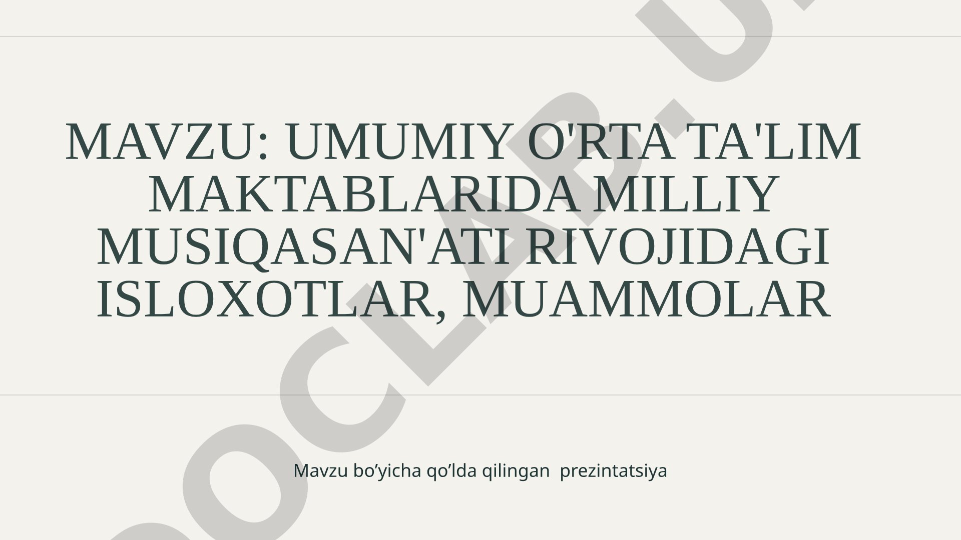 Umumiy o'rta ta'lim maktablarida milliy musiqa san'ati rivojidagi islohotlar, muammolar